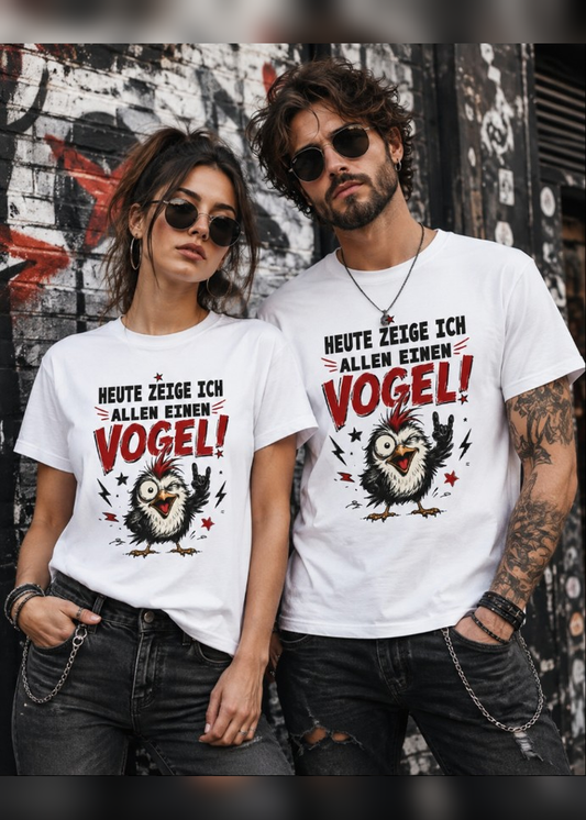 Heute zeige ich allen einen Vogel – Lustiges Unisex T-Shirt