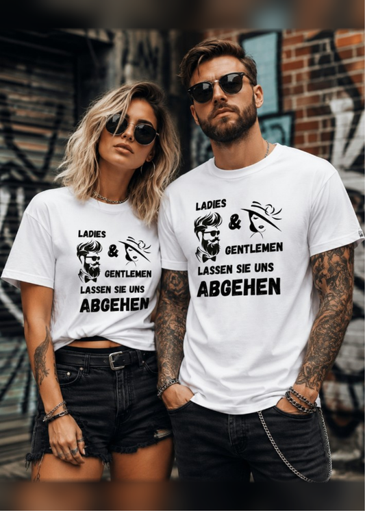 Ladies & Gentlemen Lassen Sie Uns Abgehen T-Shirt