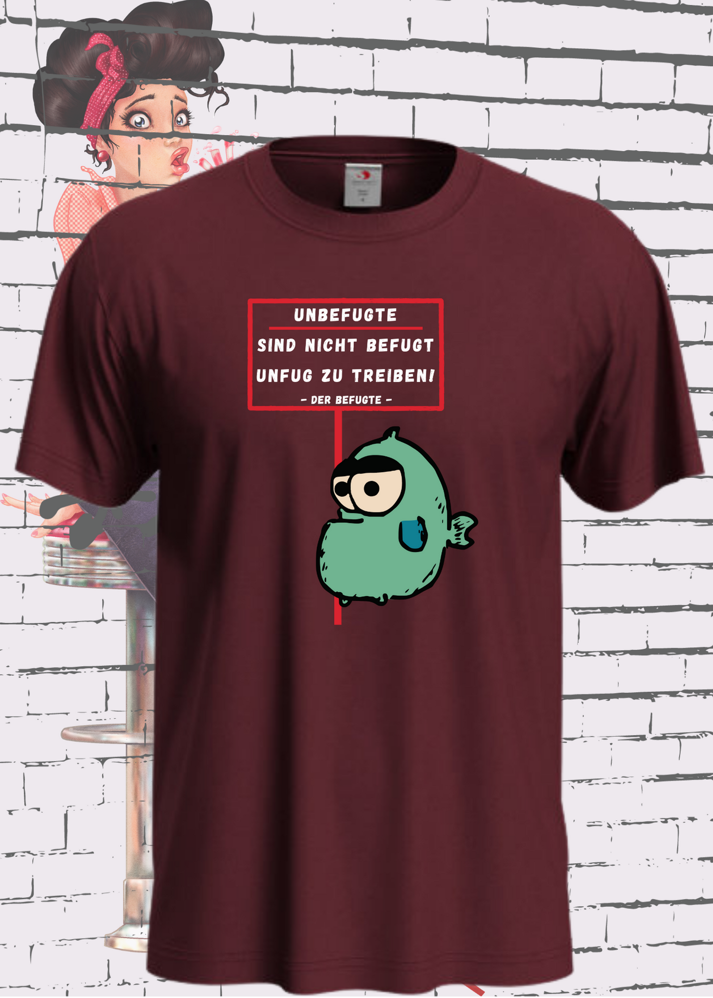 🚫 Unbefugte sind nicht befugt Unfug zu treiben - Der Befugte Unisex T-Shirt 😎