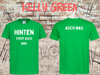 Unisex-T-Shirt „Hinten steht auch was“ in Kelly Green, Vorder- und Rückseite.