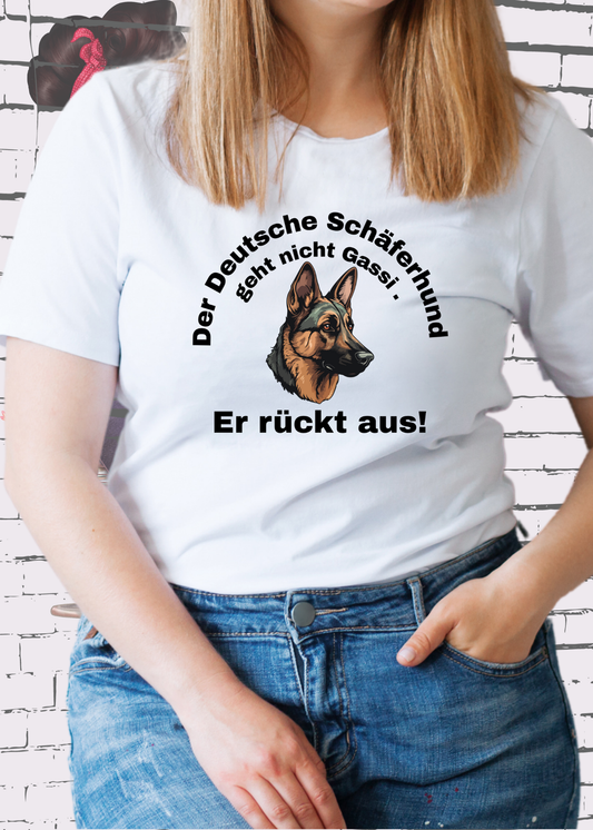 🐕‍🦺 Unisex T-Shirt - Der deutsche Schäferhund geht nicht Gassi. Er rückt aus! 🚨