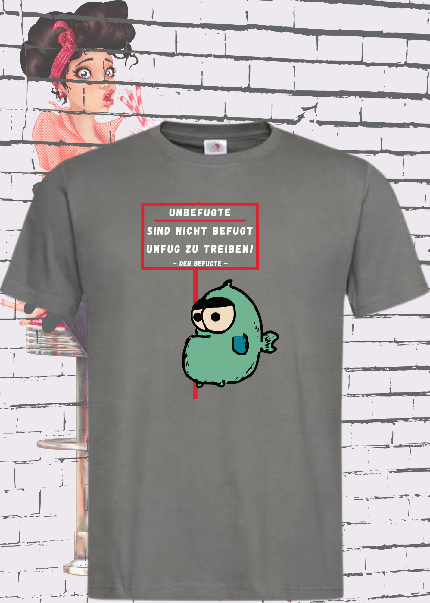 🚫 Unbefugte sind nicht befugt Unfug zu treiben - Der Befugte Unisex T-Shirt 😎