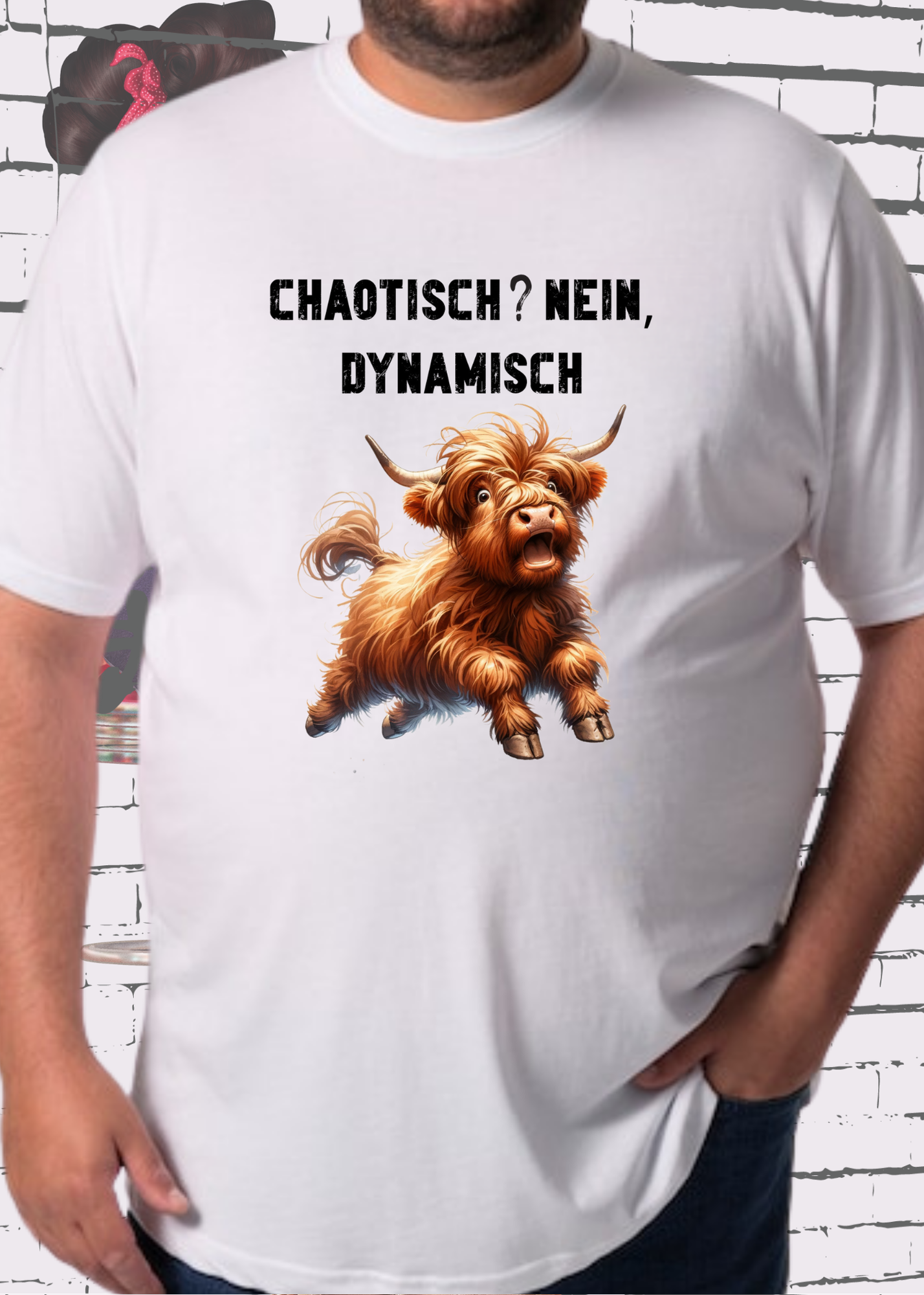 🐄 Highland Kuh Unisex T-Shirt - Chaotisch? Nein Dynamisch!