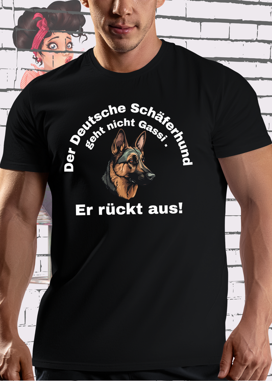 🐕‍🦺 Unisex T-Shirt - Der deutsche Schäferhund geht nicht Gassi. Er rückt aus! 🚨