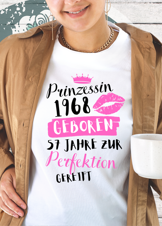 👑 T-Shirt Prinzessin 1968 - 56 Jahre zur Perfektion gereift 💎 Personalisierbar mit Geburtsjahr & Alter 🎁