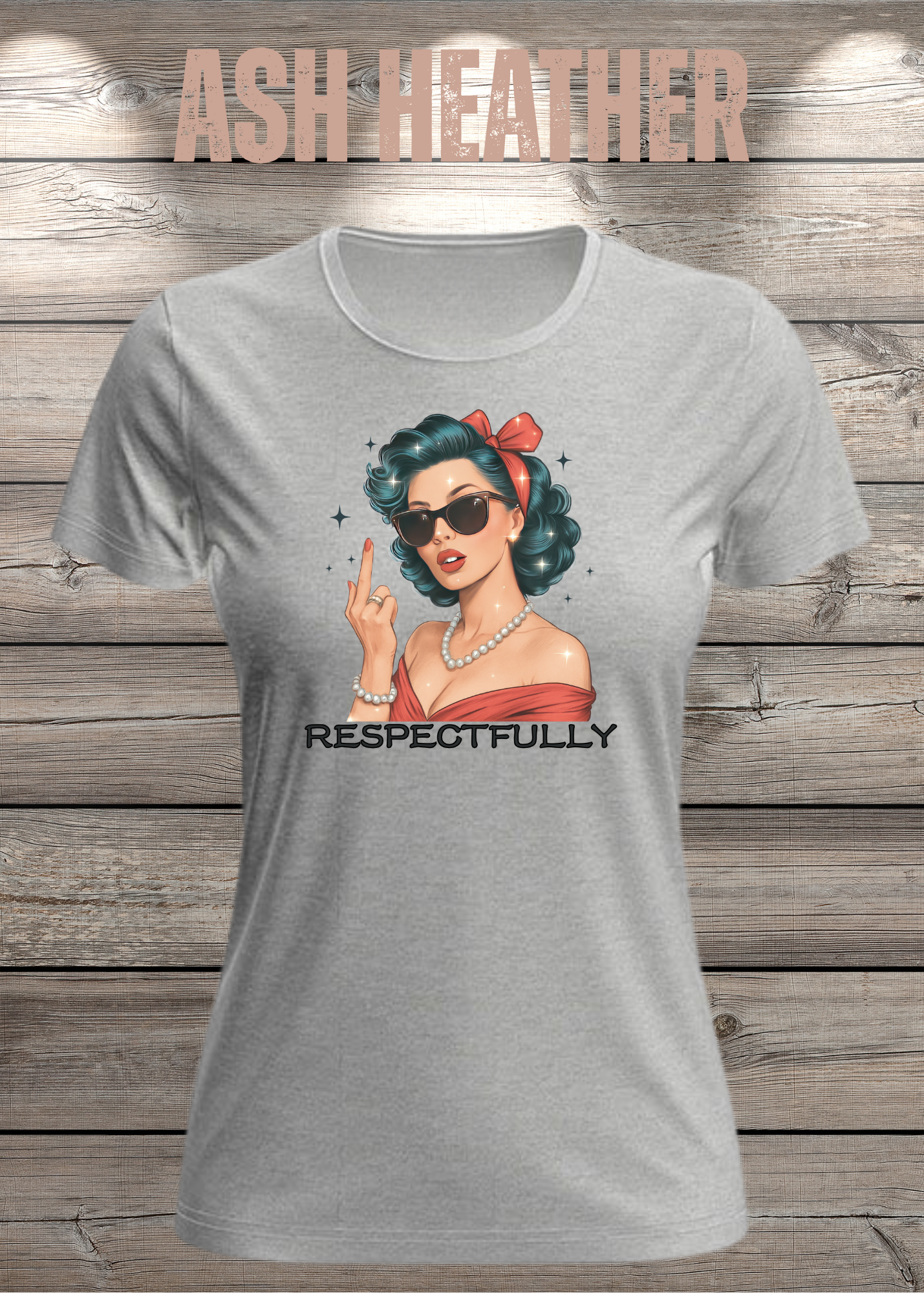 Respectfully - Sass Damen T-Shirt mit Spruch