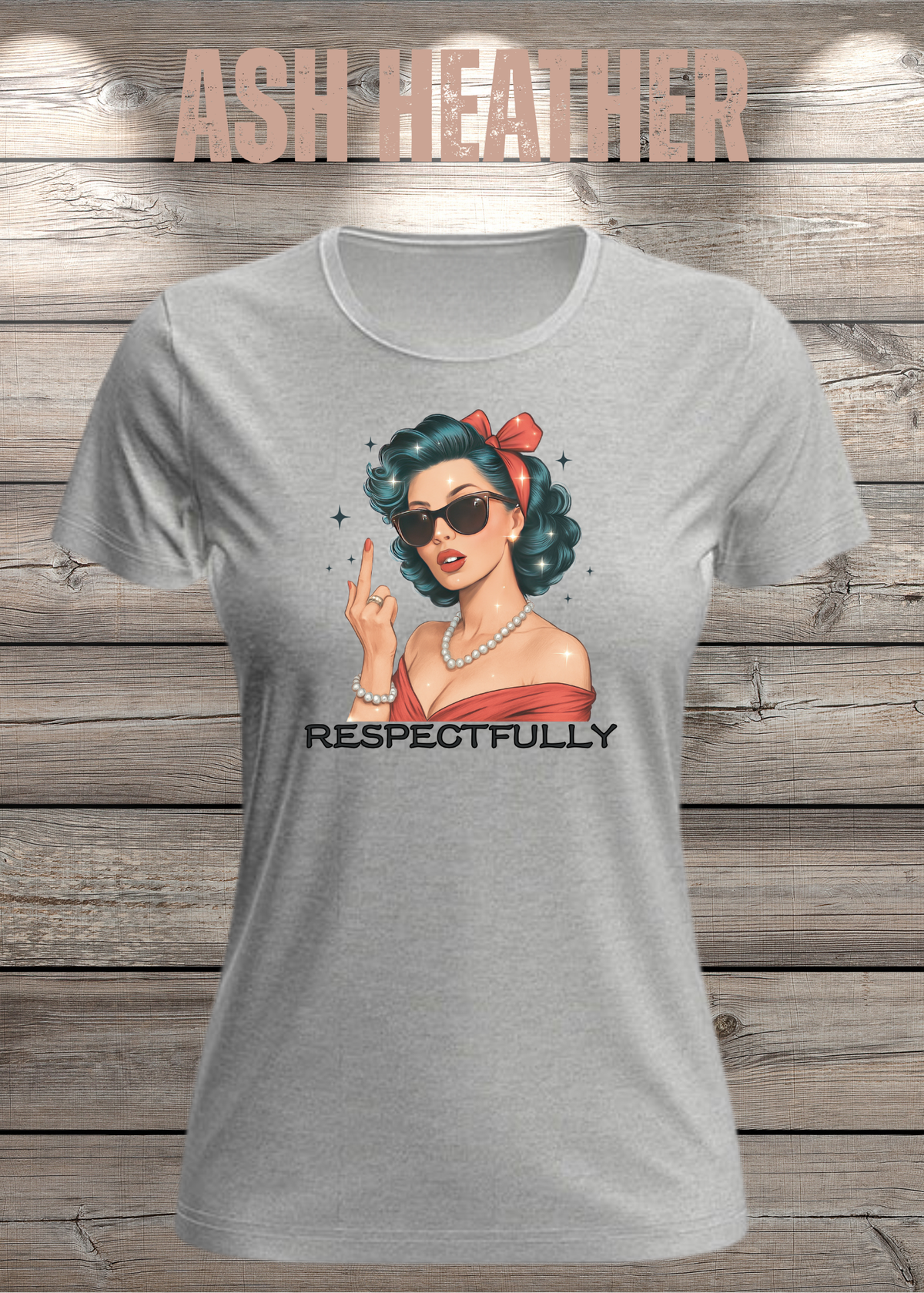 Respectfully – Sass Damen T-Shirt mit Spruch in Ash Heather.