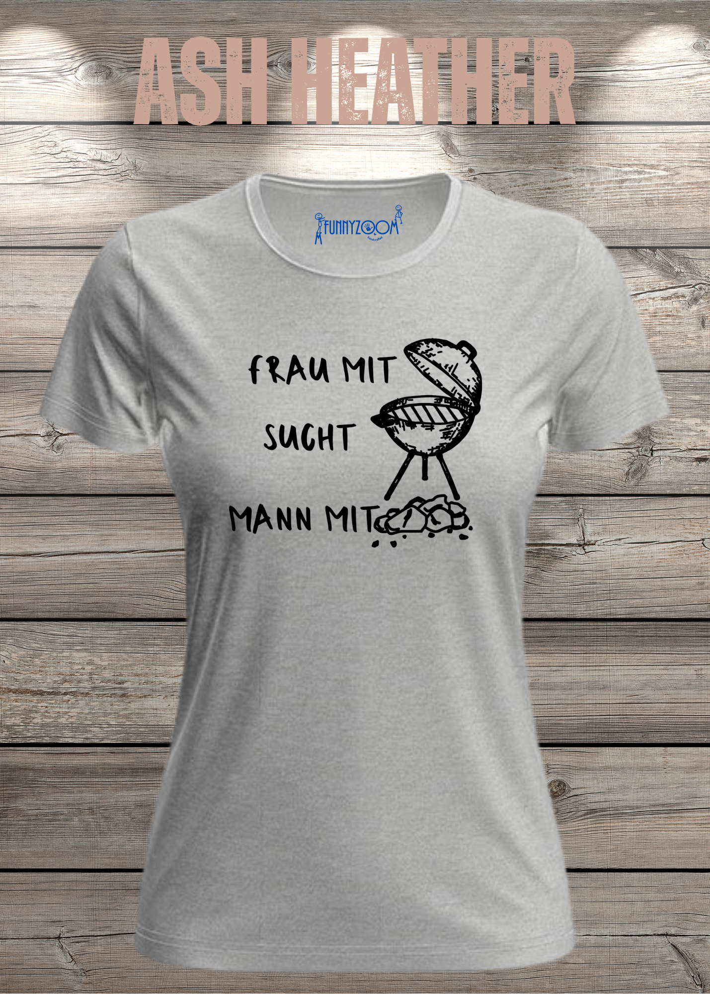 Damen T-Shirt 'Frau mit Grill sucht Mann mit Kohle' Witziges Geschenk