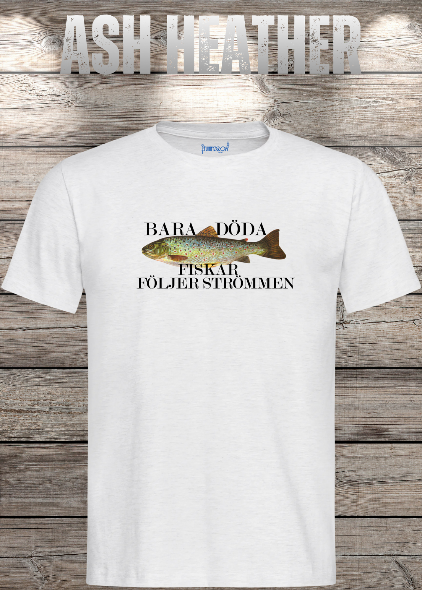 T-Shirt 'Bara Döda Fiskar Följer Strömmen' - Schwedischer Spruch Geschenk Unisex