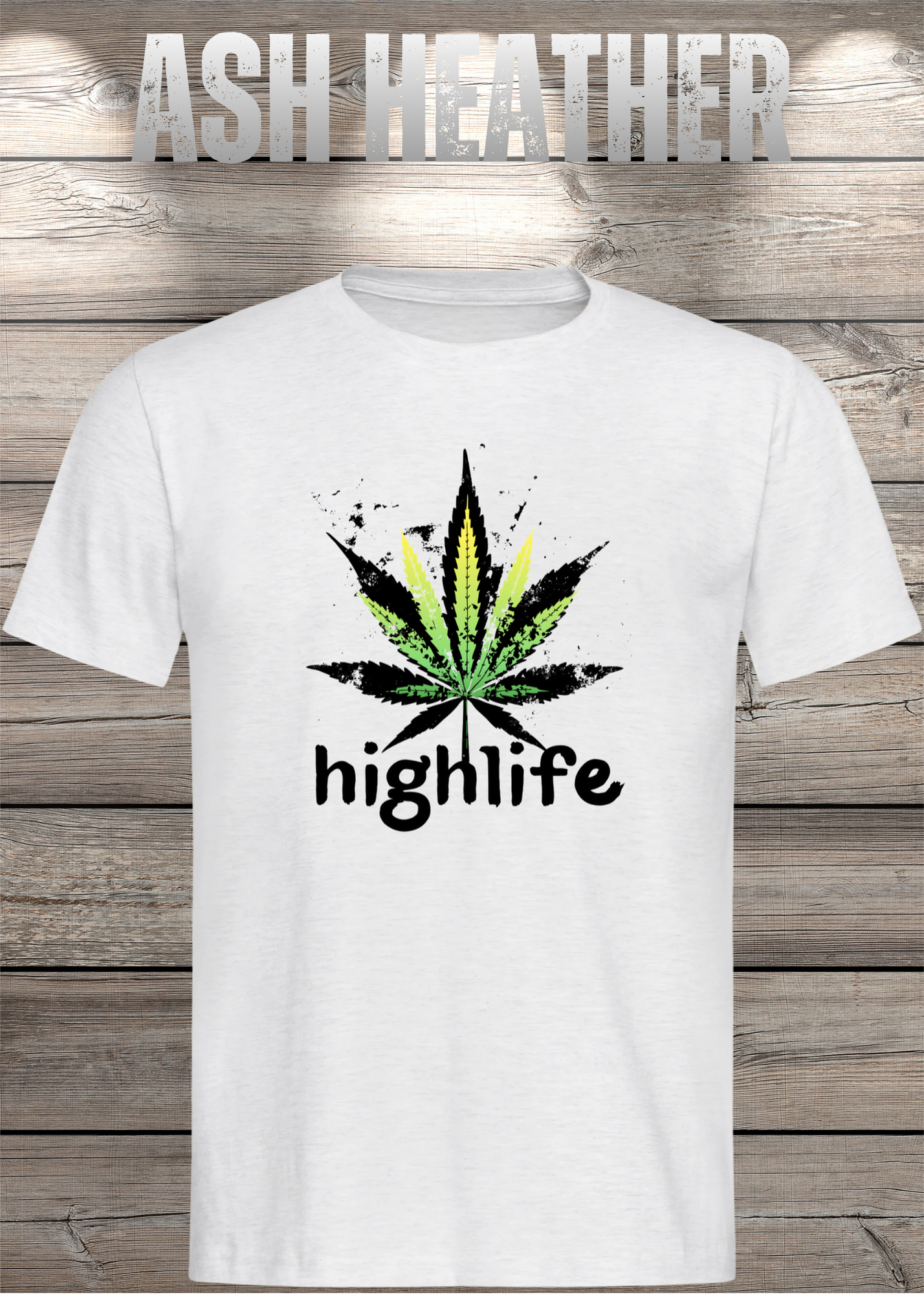 T-Shirt Highlife High Life - Marihuana Blatt Geschenkidee - Statement Unisex