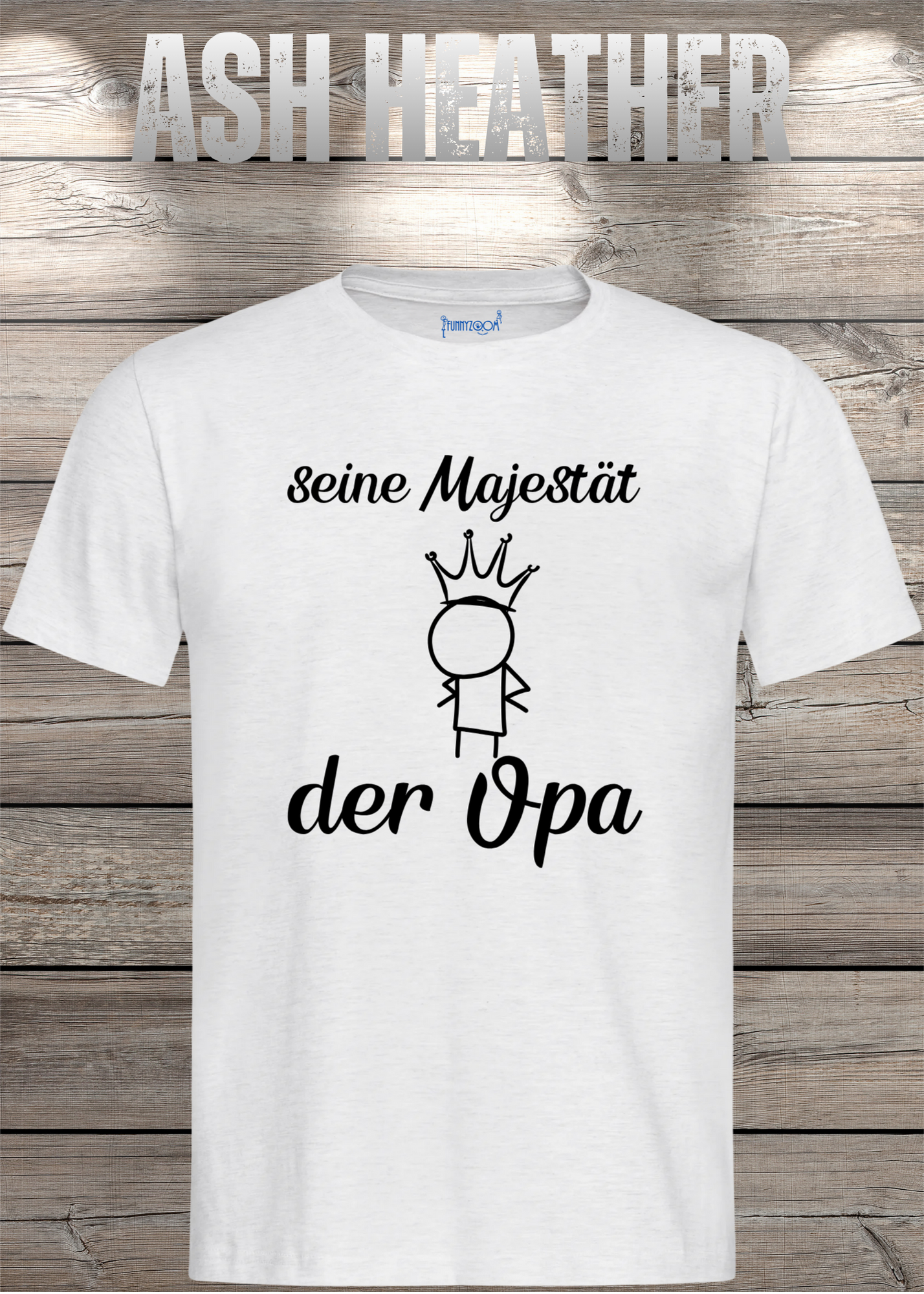 Herren T-Shirt Seine Majestät der Opa - Geburtstagsgeschenk für Opas - Lustiges Geschenk mit Spruch