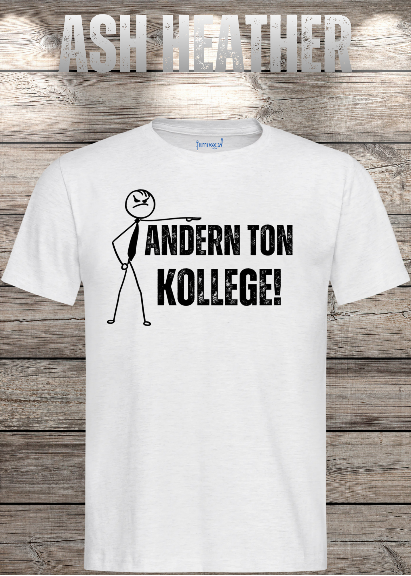 T-Shirt 'Andern Ton Kollege!' - Witziges Geschenk für Büro & Alltag