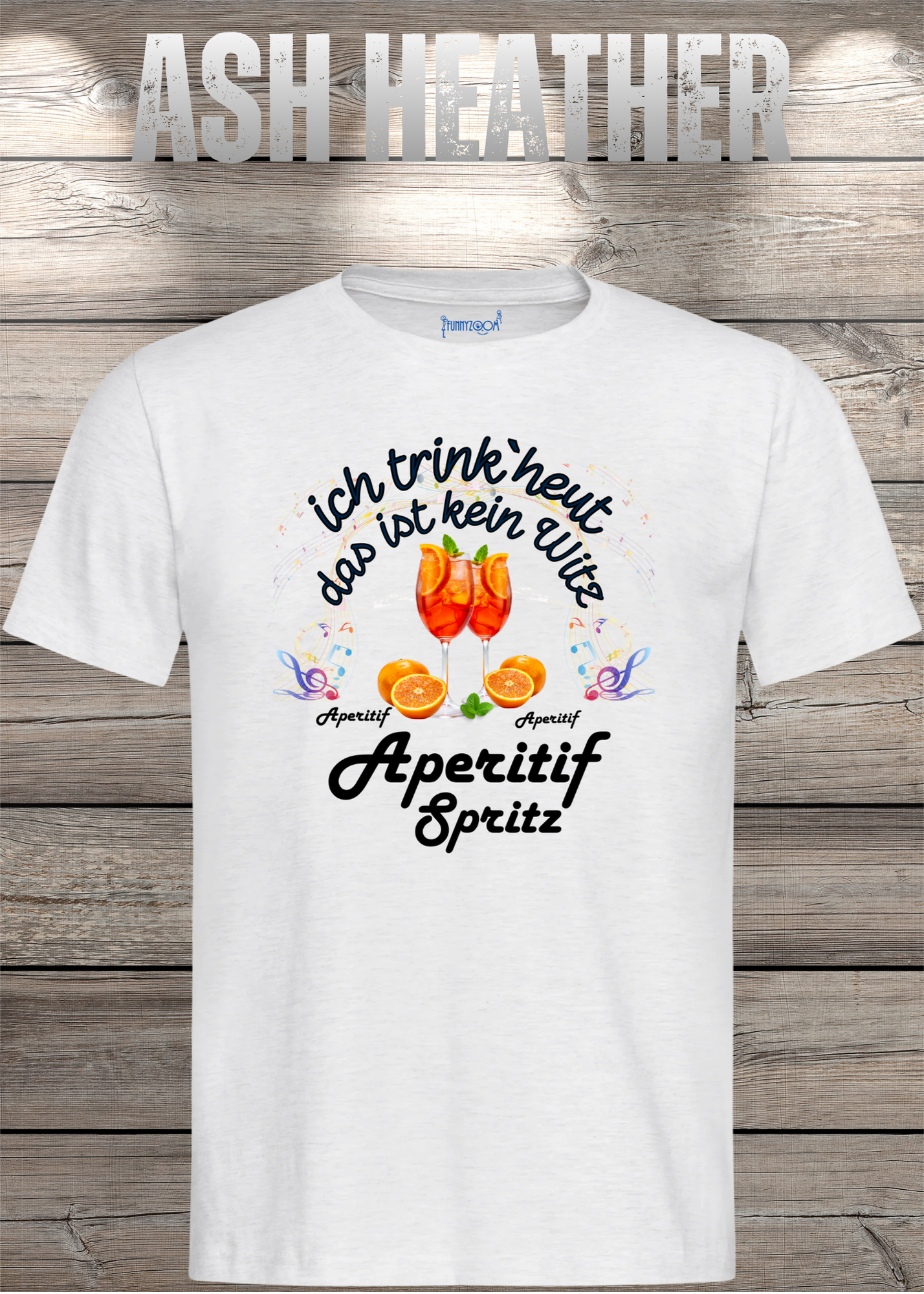 T-Shirt 'Heute trinke ich und das ist kein Witz Aperitif Spritz' - Lustiges Geschenk Unisex