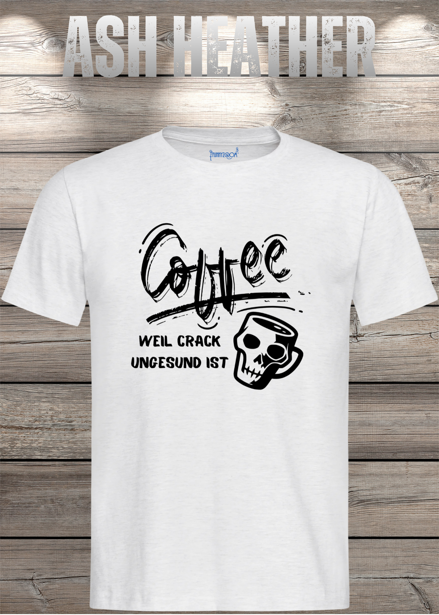 T-Shirt Coffee weil Crack ungesund ist Lustige Kaffee Sprüche Geschenkidee Geburtstag viele Farben Unisex