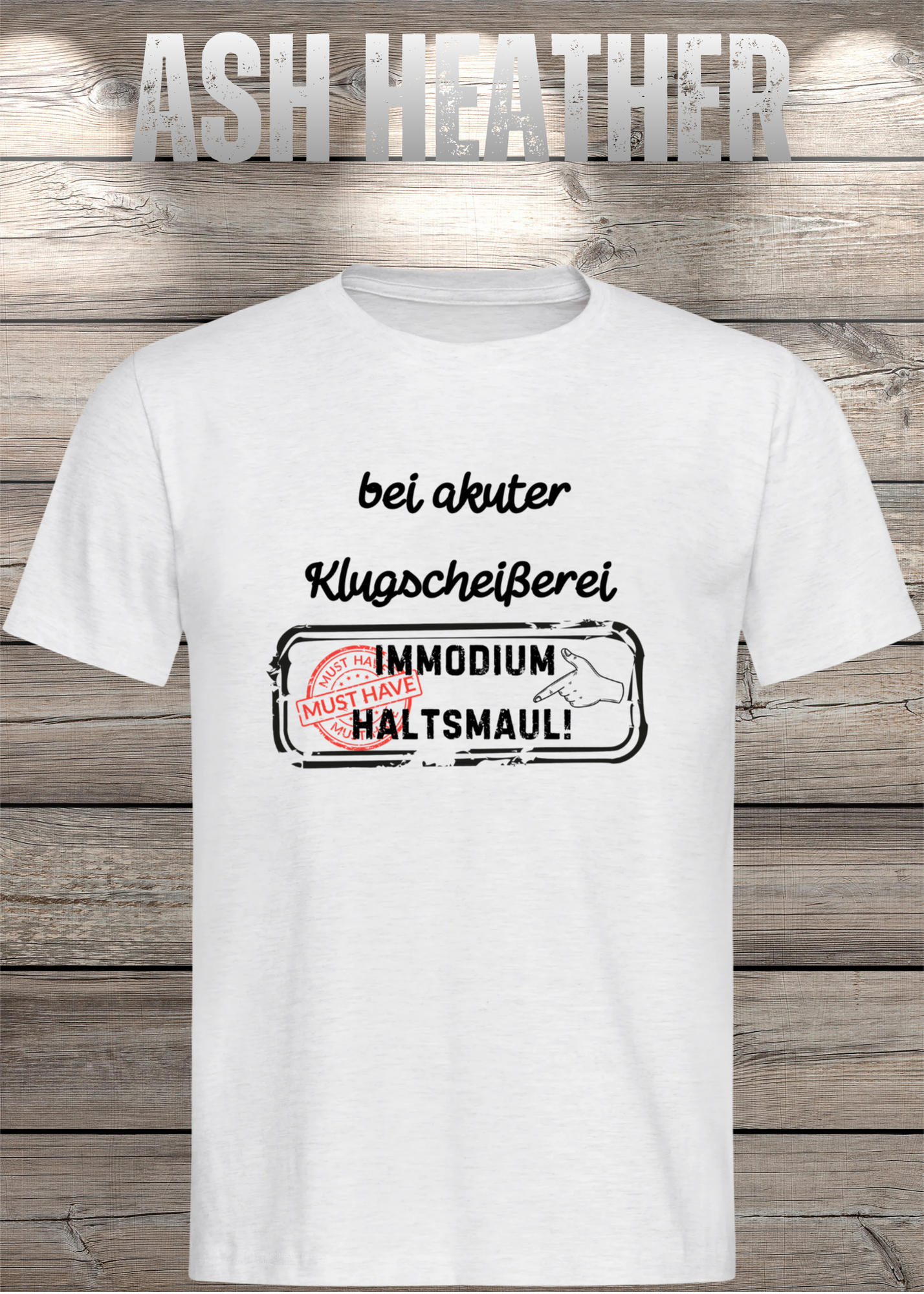 T-Shirt 'Bei akuter Klugscheisserei Immodium Halts Maul' - Witziges Anti-Besserwisser Shirt