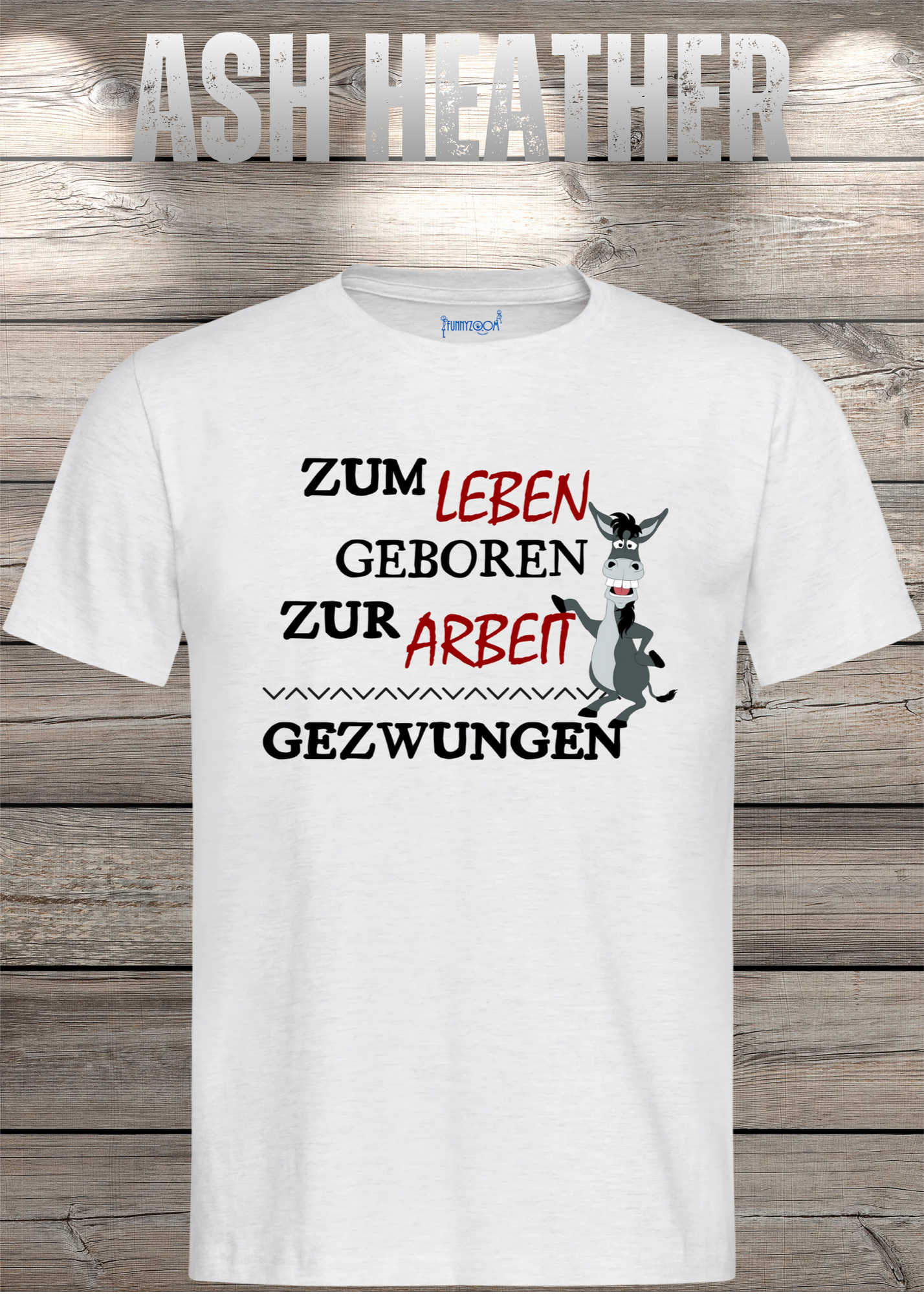 T-Shirt 'Zum Leben geboren zur Arbeit gezwungen' - Witziges Geschenk Unisex