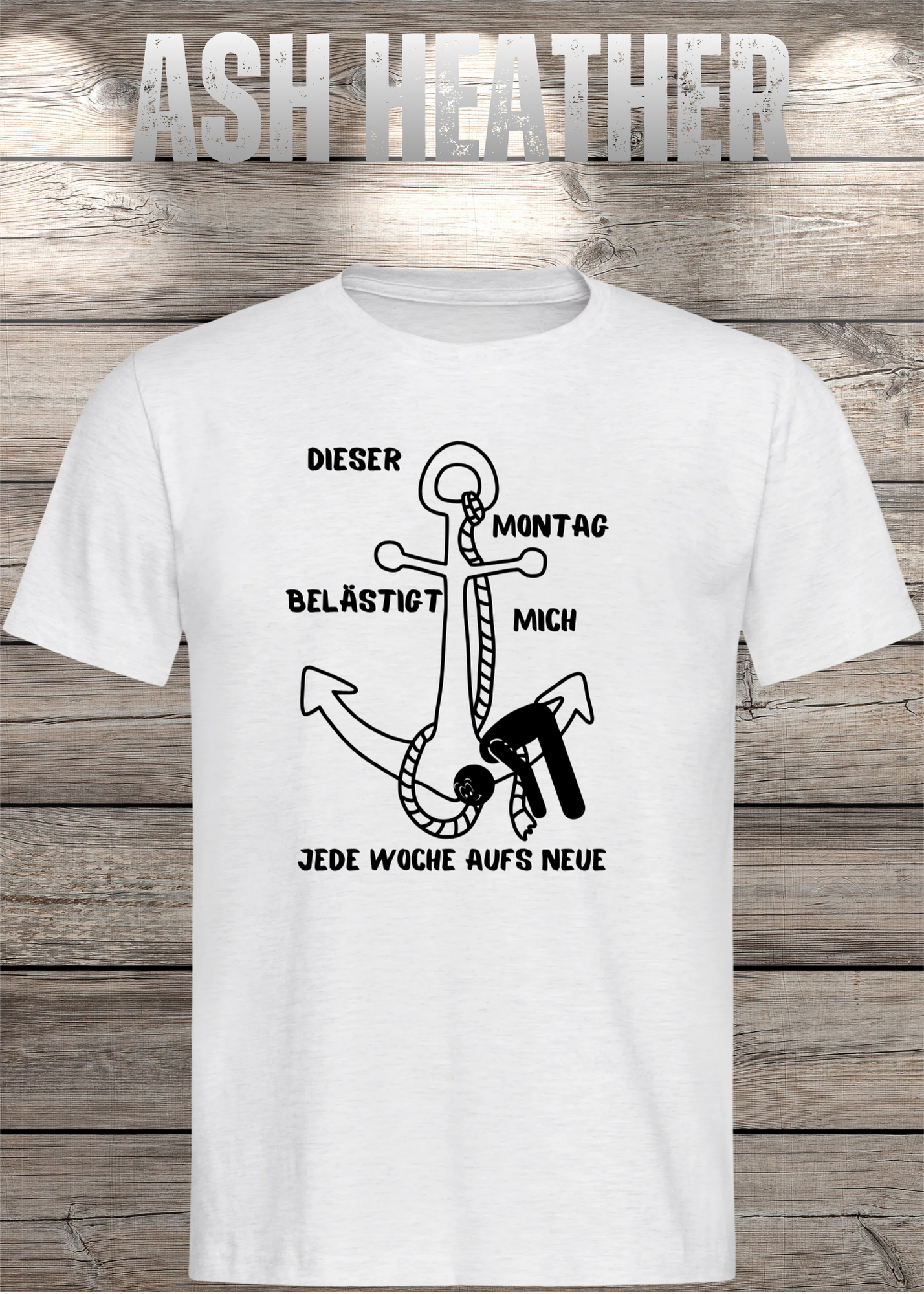 Unisex T-Shirt 'Dieser Montag belästigt mich immer wieder aufs Neue' - Witziges Anti-Montag Shirt