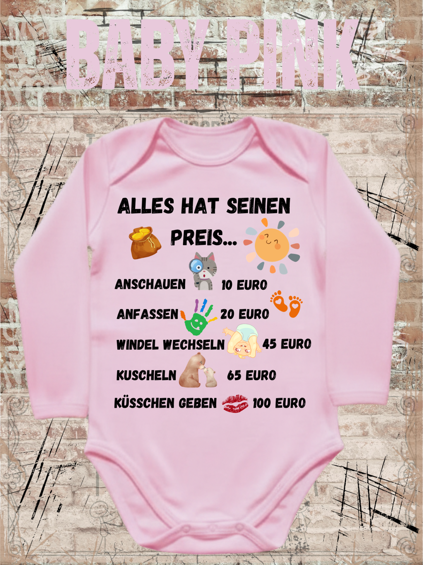 Alles Hat Seinen Preis Baby Body | Lustiger Baby Body mit Humor Spruch Geschenk zur Geburt