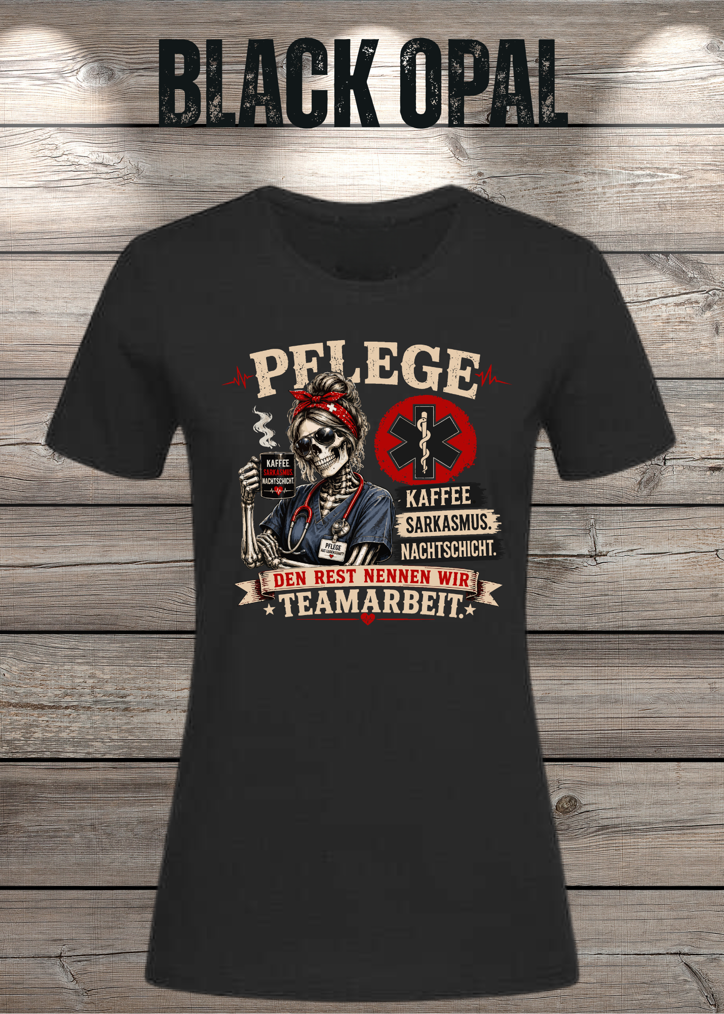 Pflege Damen T-Shirt – Kaffee, Sarkasmus, Nachtschicht – Den Rest nennen wir Teamarbeit