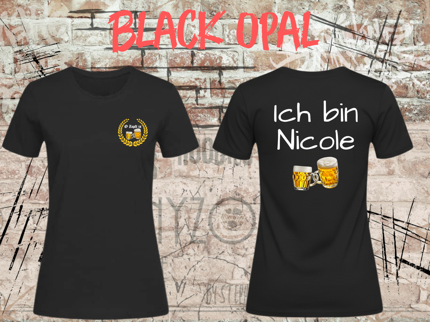 Damen T-Shirt O Zapft is / Ich bin (Name) das Partnershirt zu 'Falls ich betrunken bin, bringt mich zu (Name)Personalisierbar-Wiesn Geschenk
