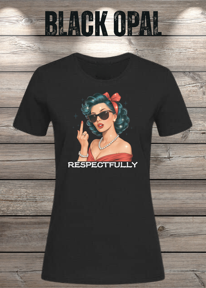 Respectfully – Sass Damen T-Shirt mit Spruch in Black Opal.