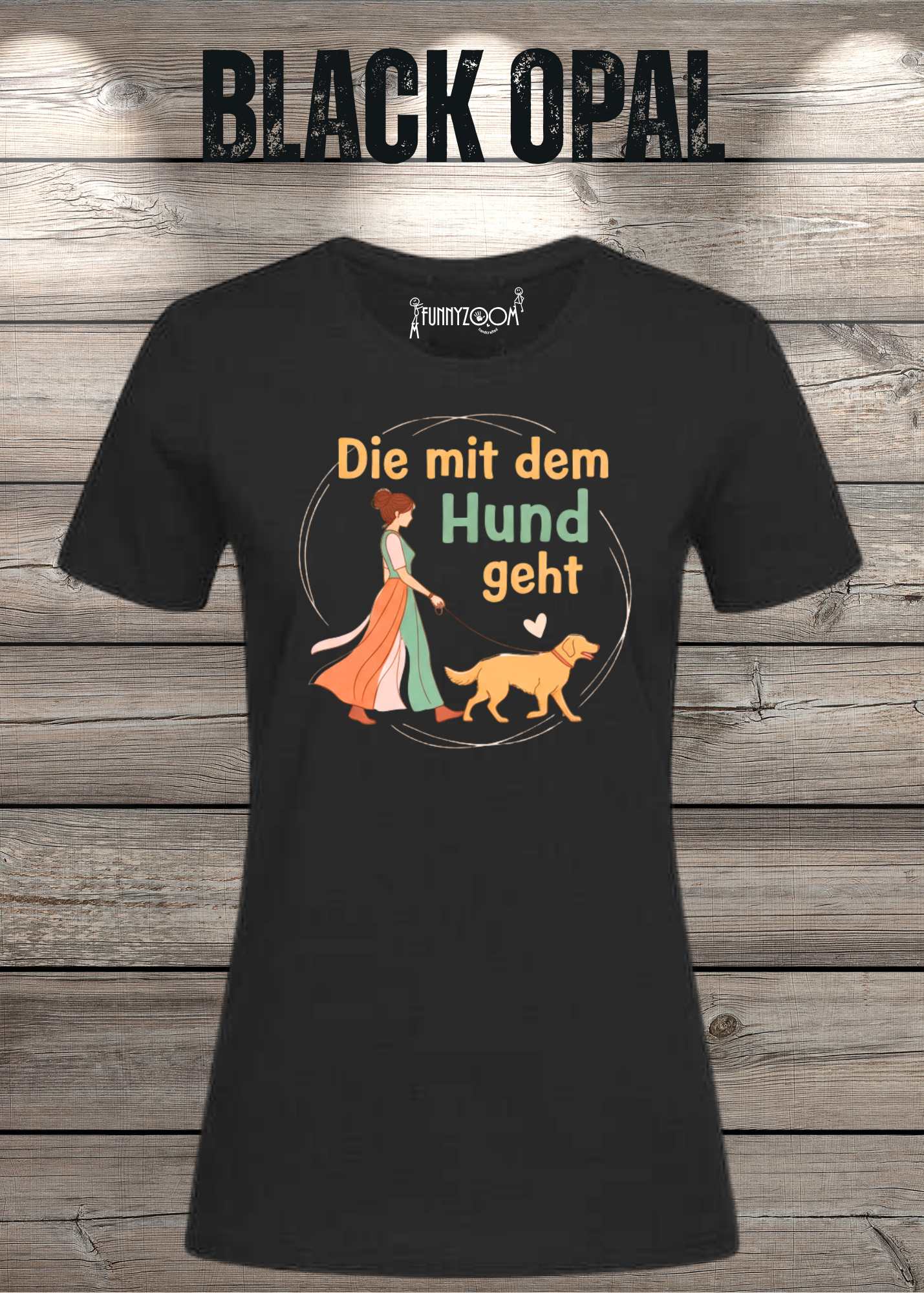 Damen T-Shirt 'Die mit dem Hund geht' - Hundeliebhaber Geschenk Gassi-Gehen