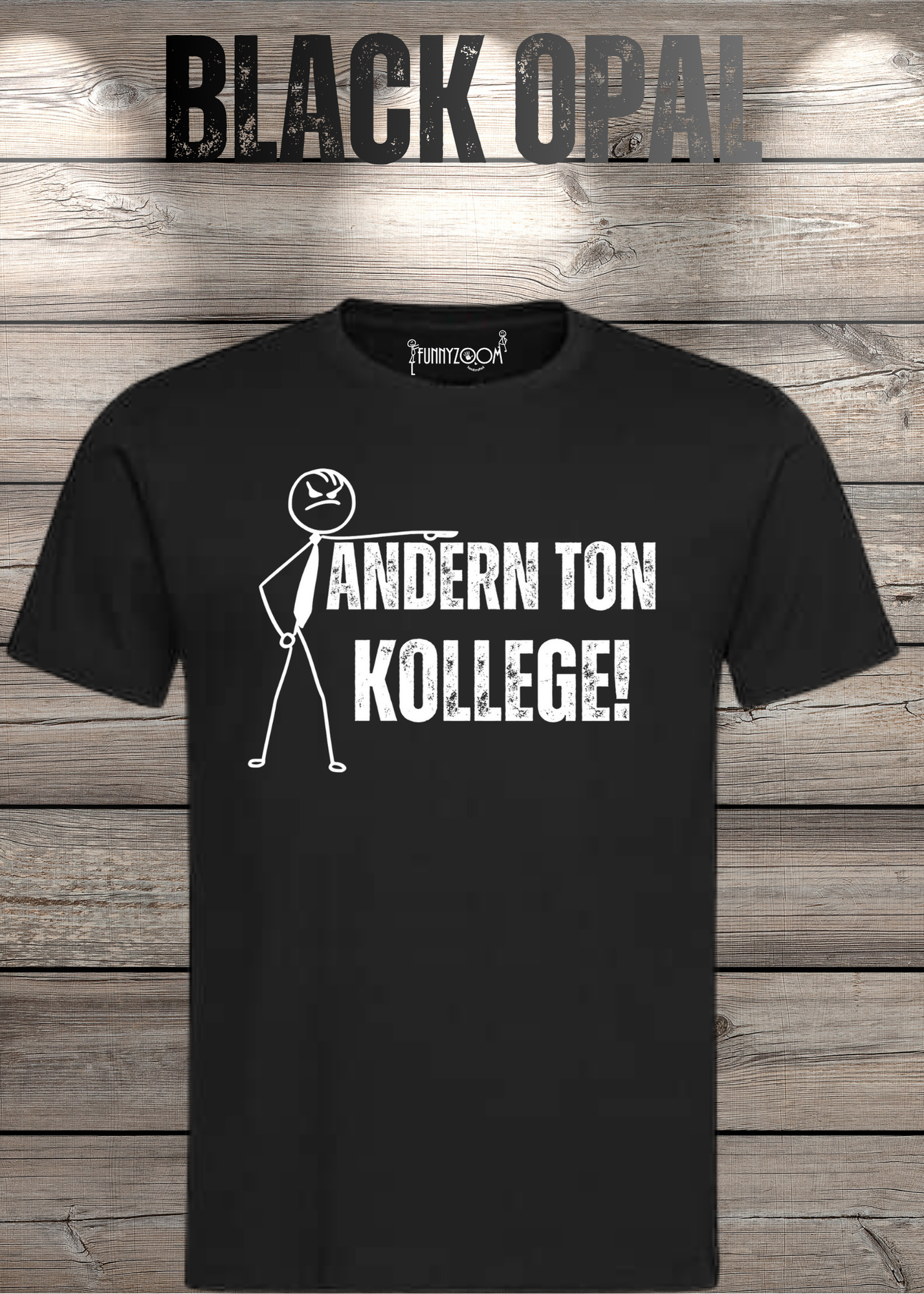 T-Shirt 'Andern Ton Kollege!' - Witziges Geschenk für Büro & Alltag