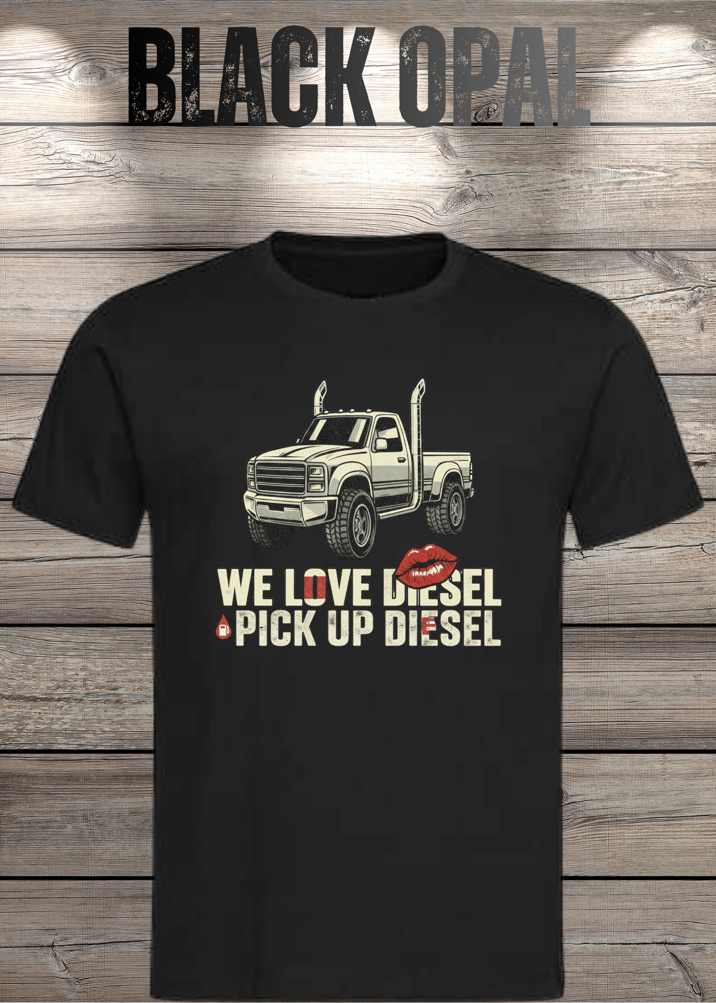 T-Shirt 'WE love Diesel pick up diesel' - Witziges Diesel-Shirt für Pickup-Liebhaber