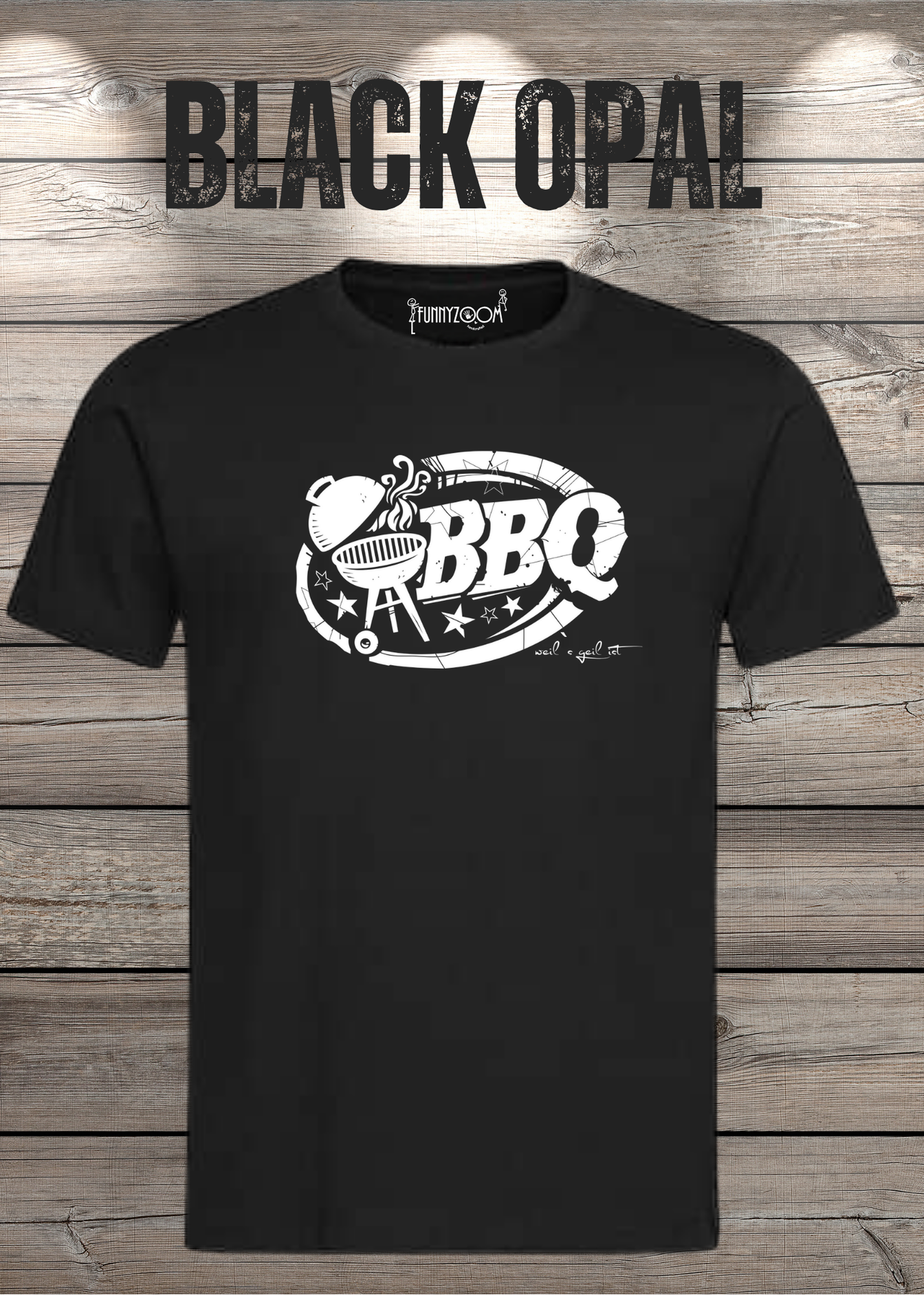 T-Shirt BBQ weils geil ist! Geschenkidee für Grillmeister Lustiges Grill Shirt Unisex