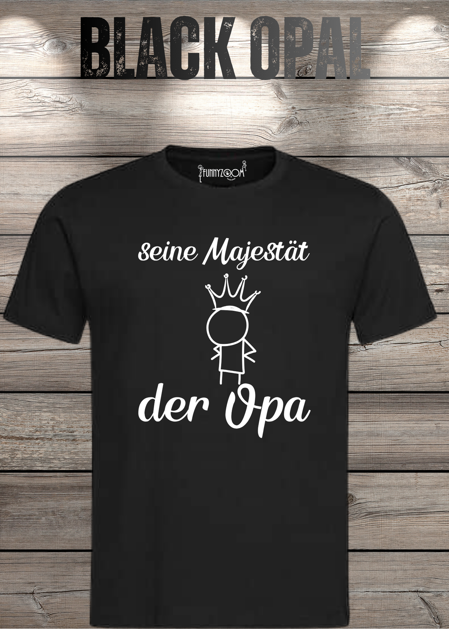 Herren T-Shirt Seine Majestät der Opa - Geburtstagsgeschenk für Opas - Lustiges Geschenk mit Spruch