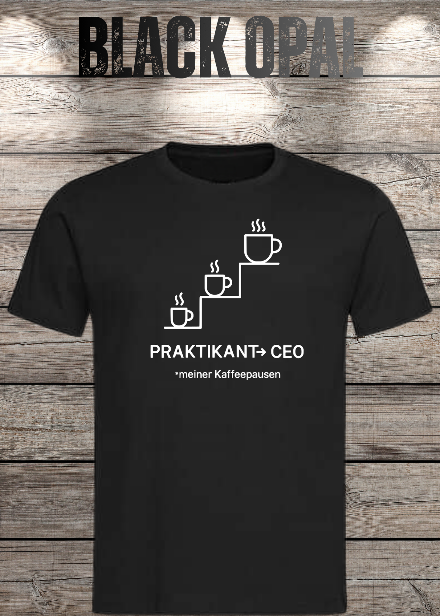 Unisex T-Shirt: Praktikant CEO meiner Kaffeepausen