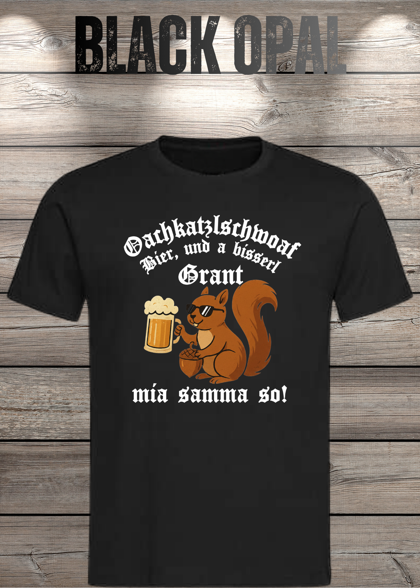Oachkatzlschwoaf T-Shirt – Mia samma so! Lustiges Bayern Dialekt Shirt Unisex Geschenk