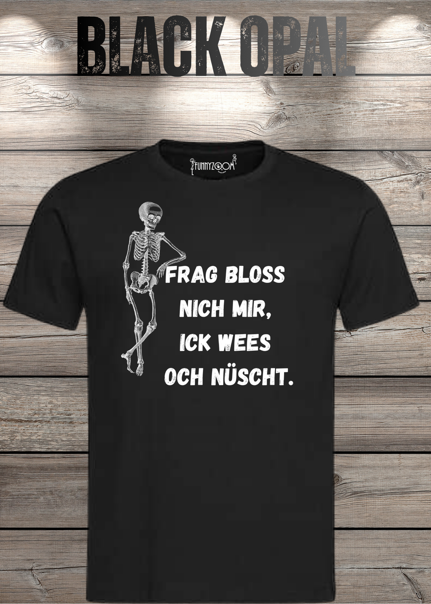 Frag bloss nich mir ick wees och nüscht T-Shirt - Berliner Spruch Unisex