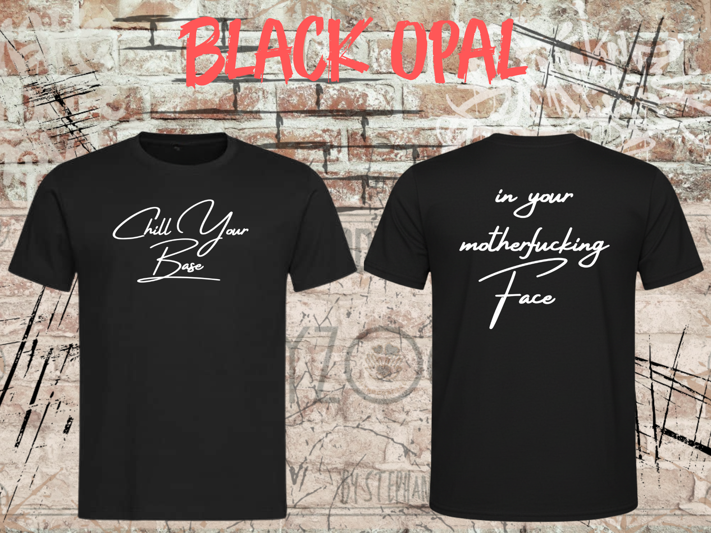 T-Shirt 'Chill your Base in your Face' - Provokantes Spruch-Shirt für Selbstbewusste