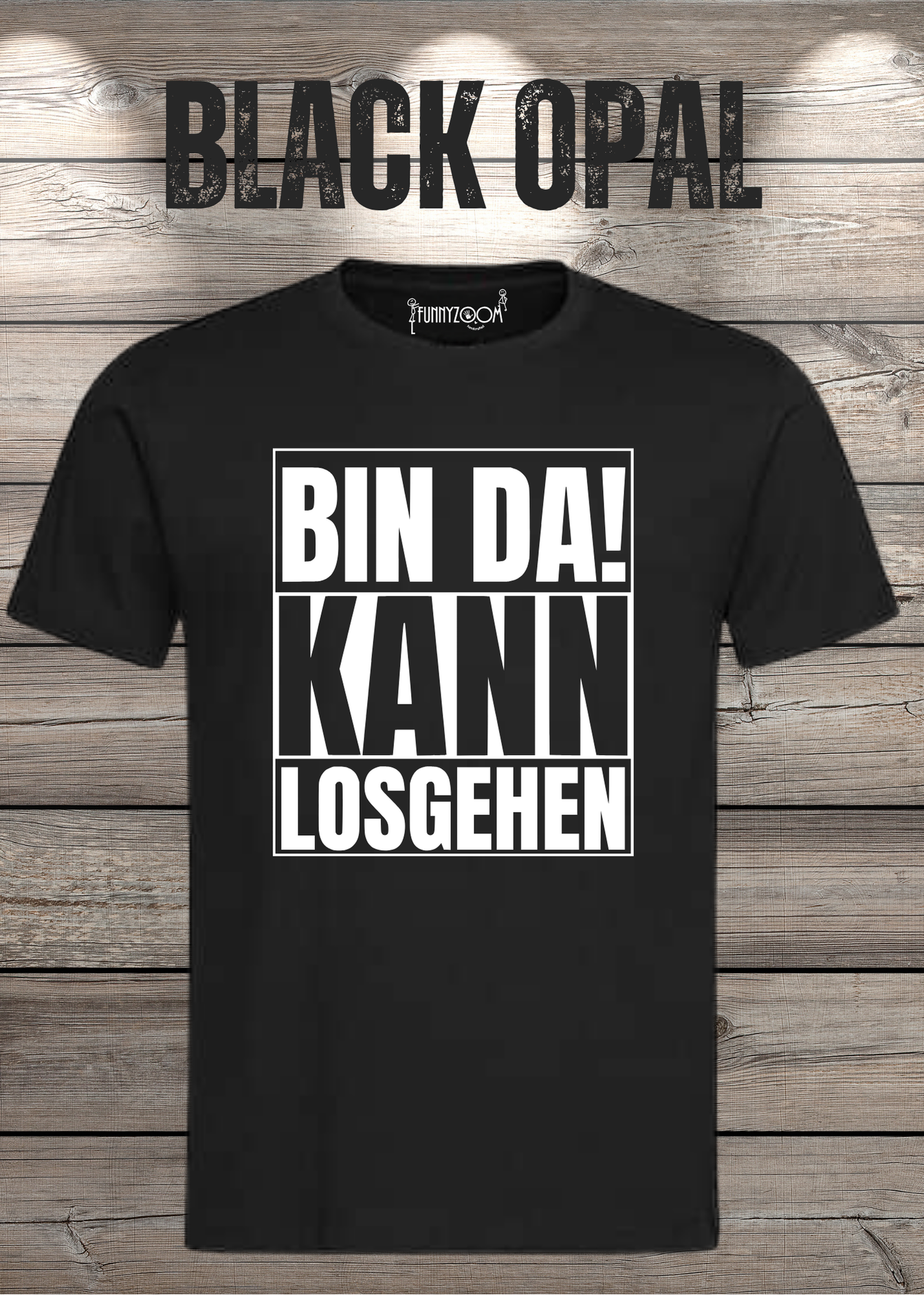 Bin da kann losgehen T-Shirt Witziger Spruch Geschenkidee Unisex