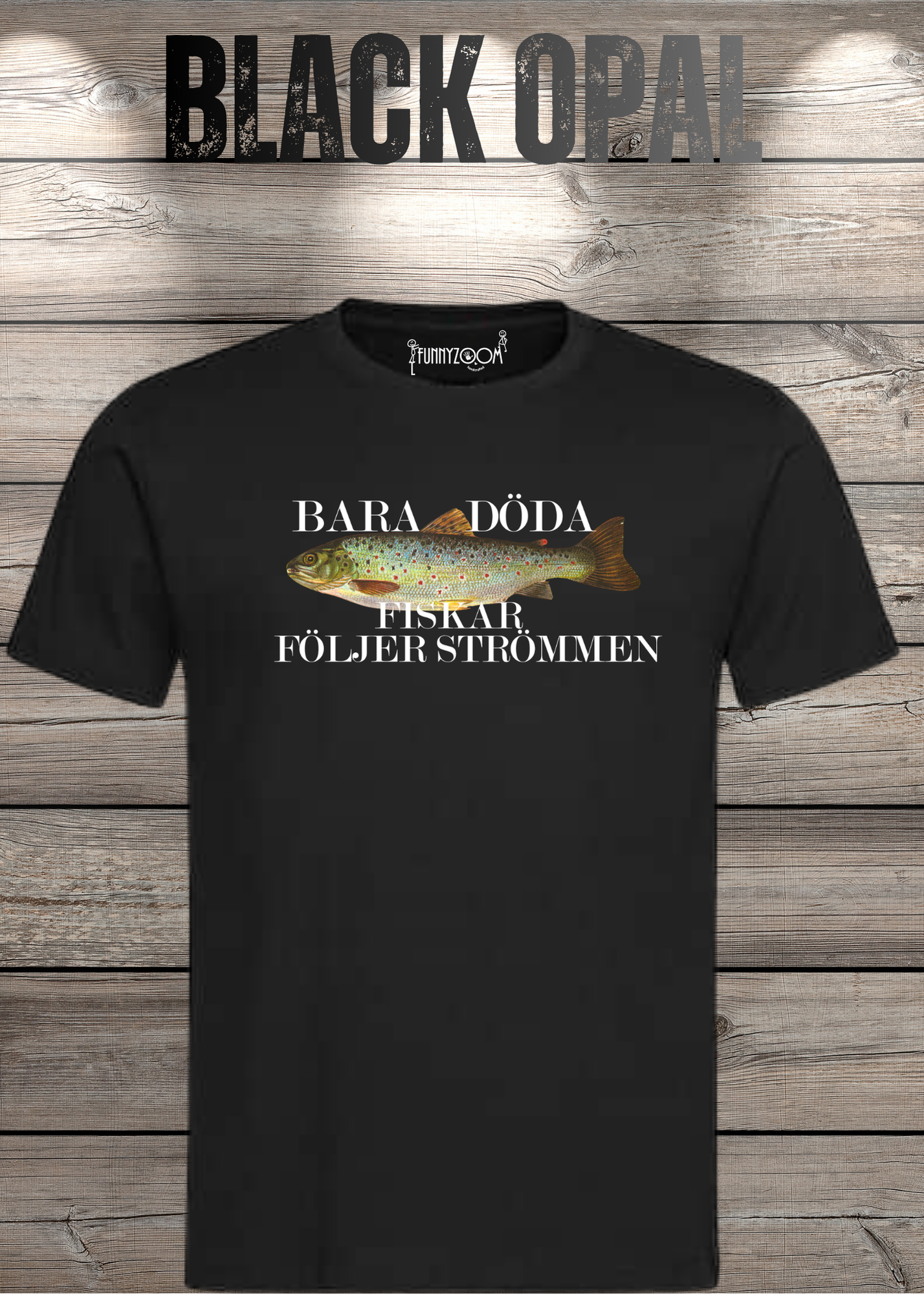 T-Shirt 'Bara Döda Fiskar Följer Strömmen' - Schwedischer Spruch Geschenk Unisex