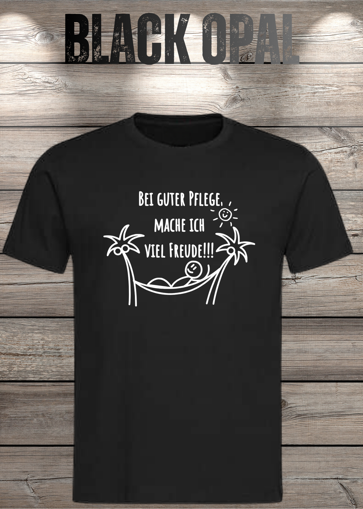 T-Shirt Unisex - Bei guter Pflege mache ich viel Freude - Geschenkidee Geburtstag Statement