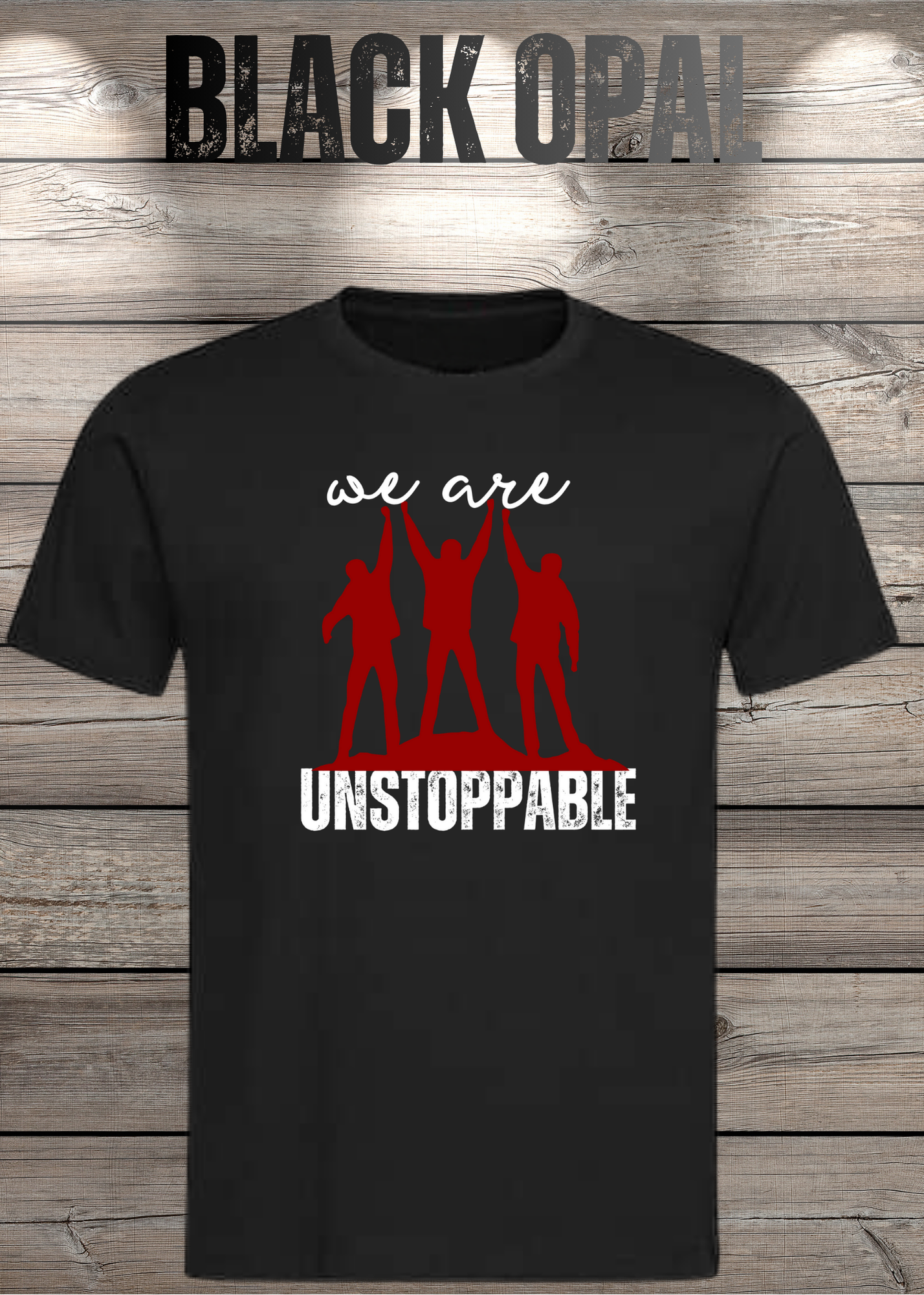 T-Shirt 'We are unstoppable' - Motivations Team-Shirt für Unaufhaltsame
