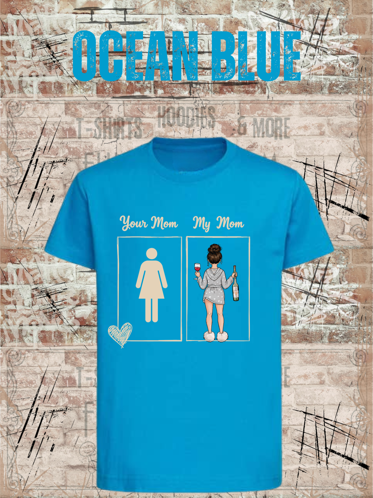 Kinder-T-Shirt „Your Mom My Mom“ in Ocean Blue.