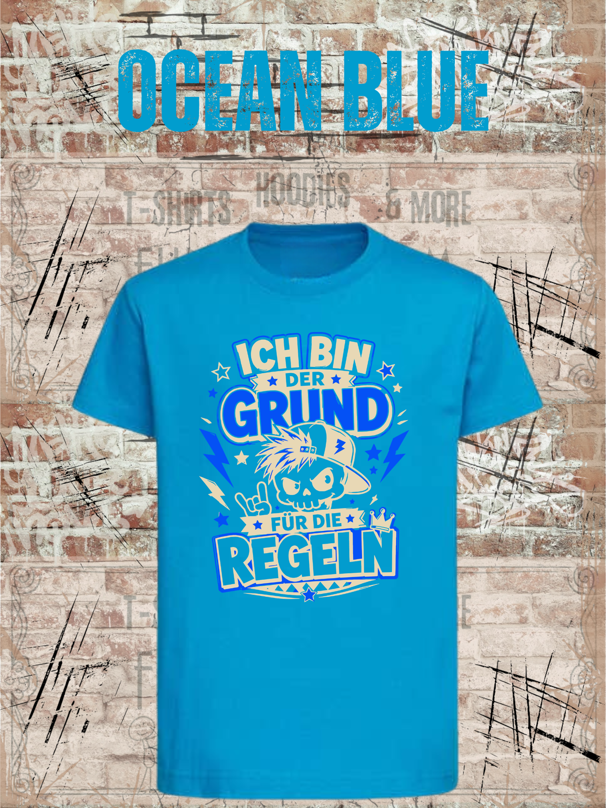 Ich bin der Grund für die Regeln – Jungen T-Shirt in Ocean Blue.