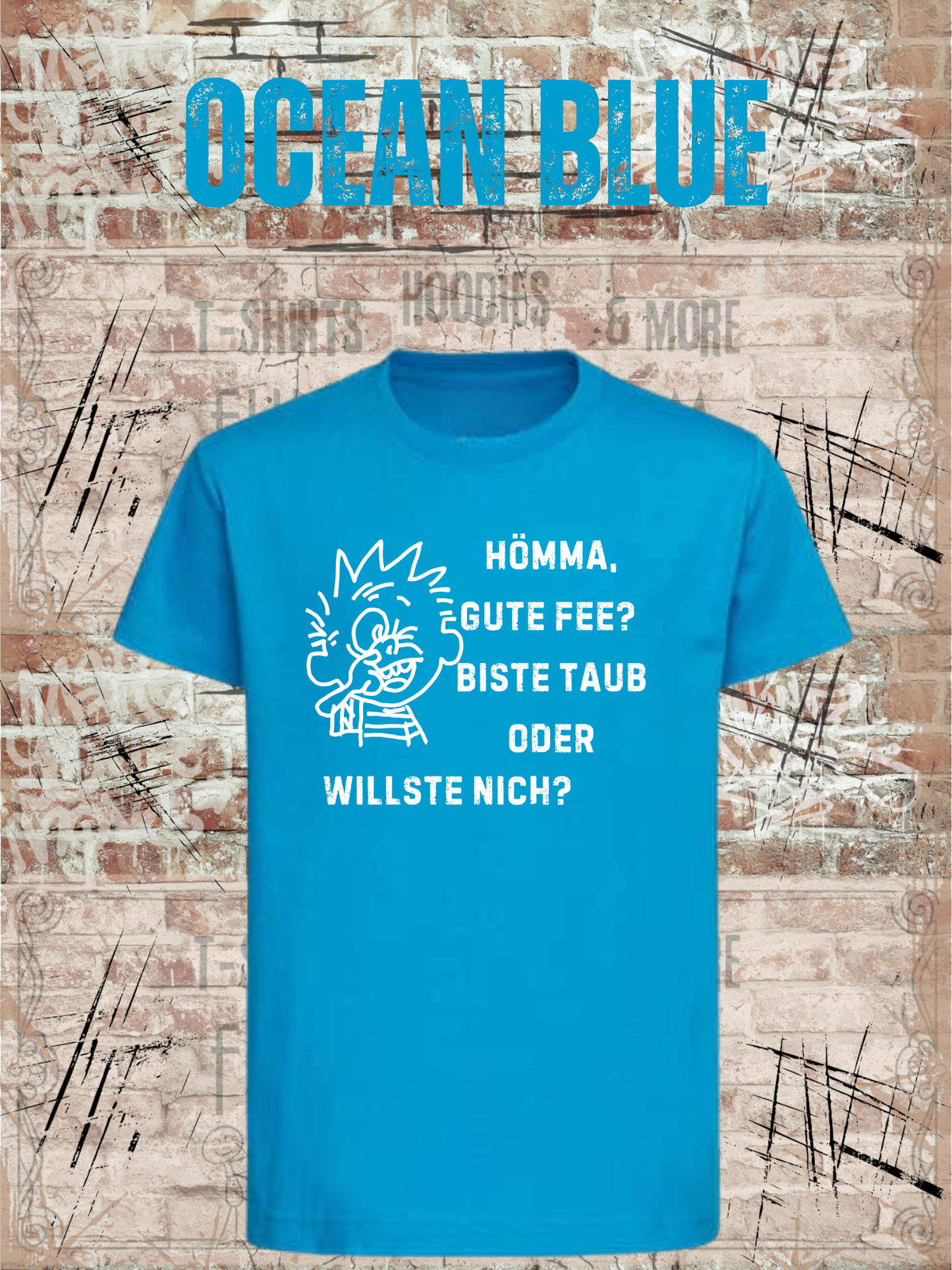 Hömma gute Fee, biste taub oder willste nich? Kinder T-Shirt – Lustiger Ruhrpott Spruch