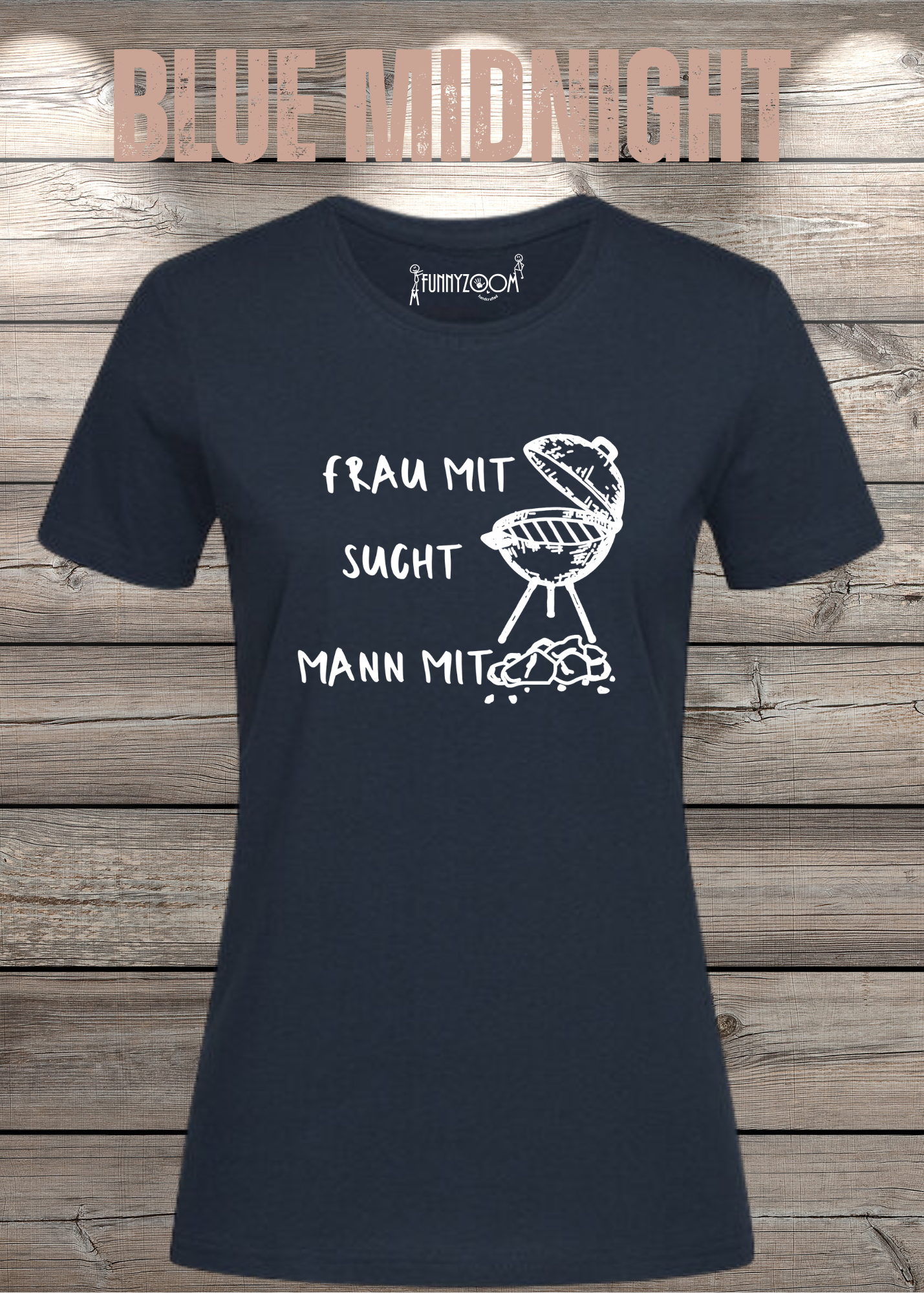 Damen T-Shirt 'Frau mit Grill sucht Mann mit Kohle' Witziges Geschenk