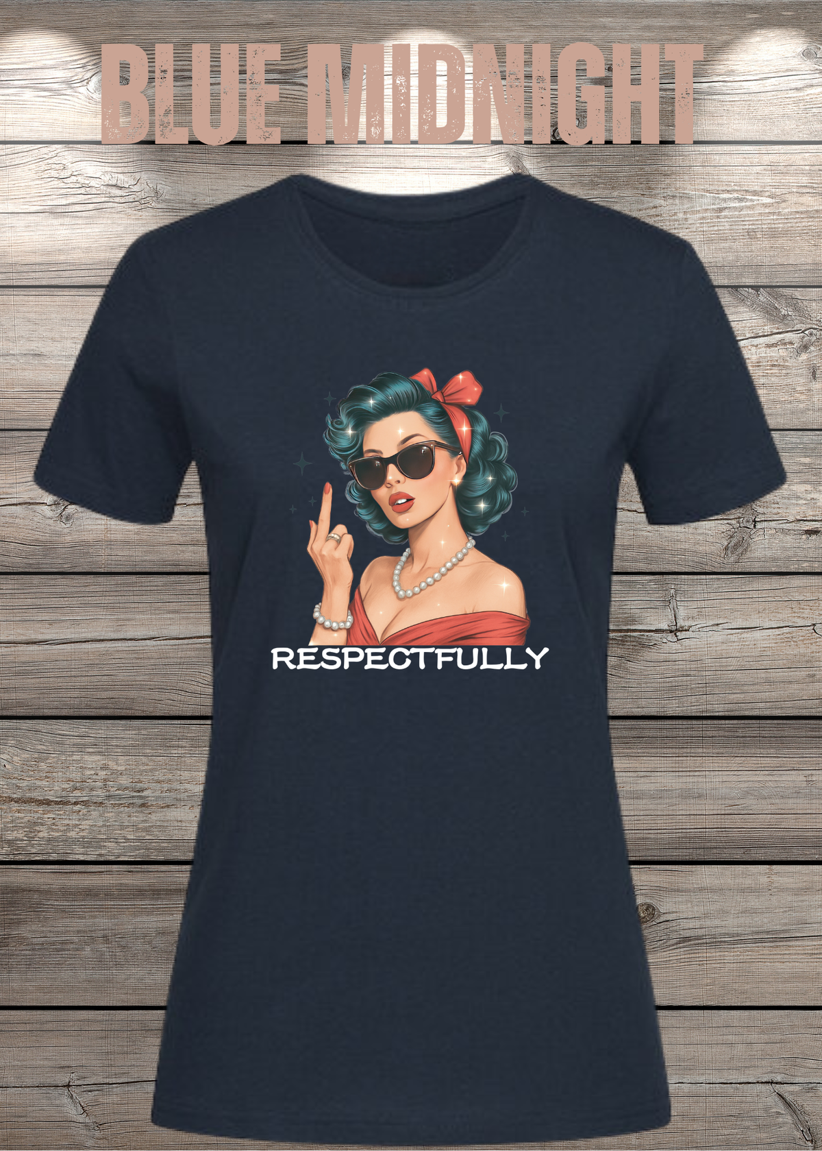 Respectfully – Sass Damen T-Shirt mit Spruch in Blue Midnight.