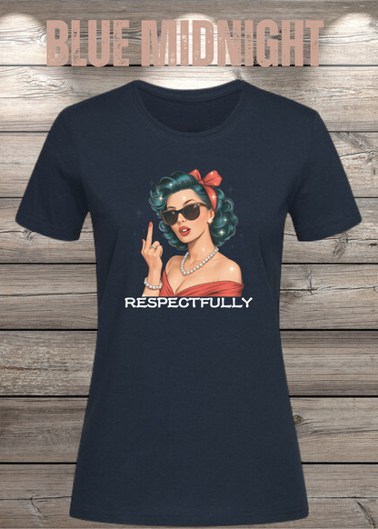Respectfully – Sass Damen T-Shirt mit Spruch in Blue Midnight.