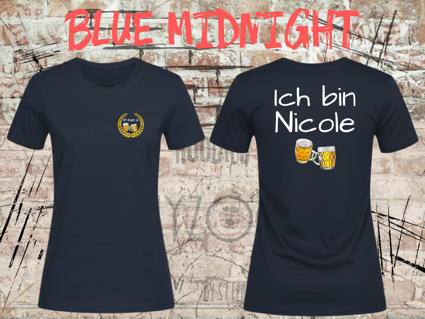 Damen T-Shirt O Zapft is / Ich bin (Name) das Partnershirt zu 'Falls ich betrunken bin, bringt mich zu (Name)Personalisierbar-Wiesn Geschenk
