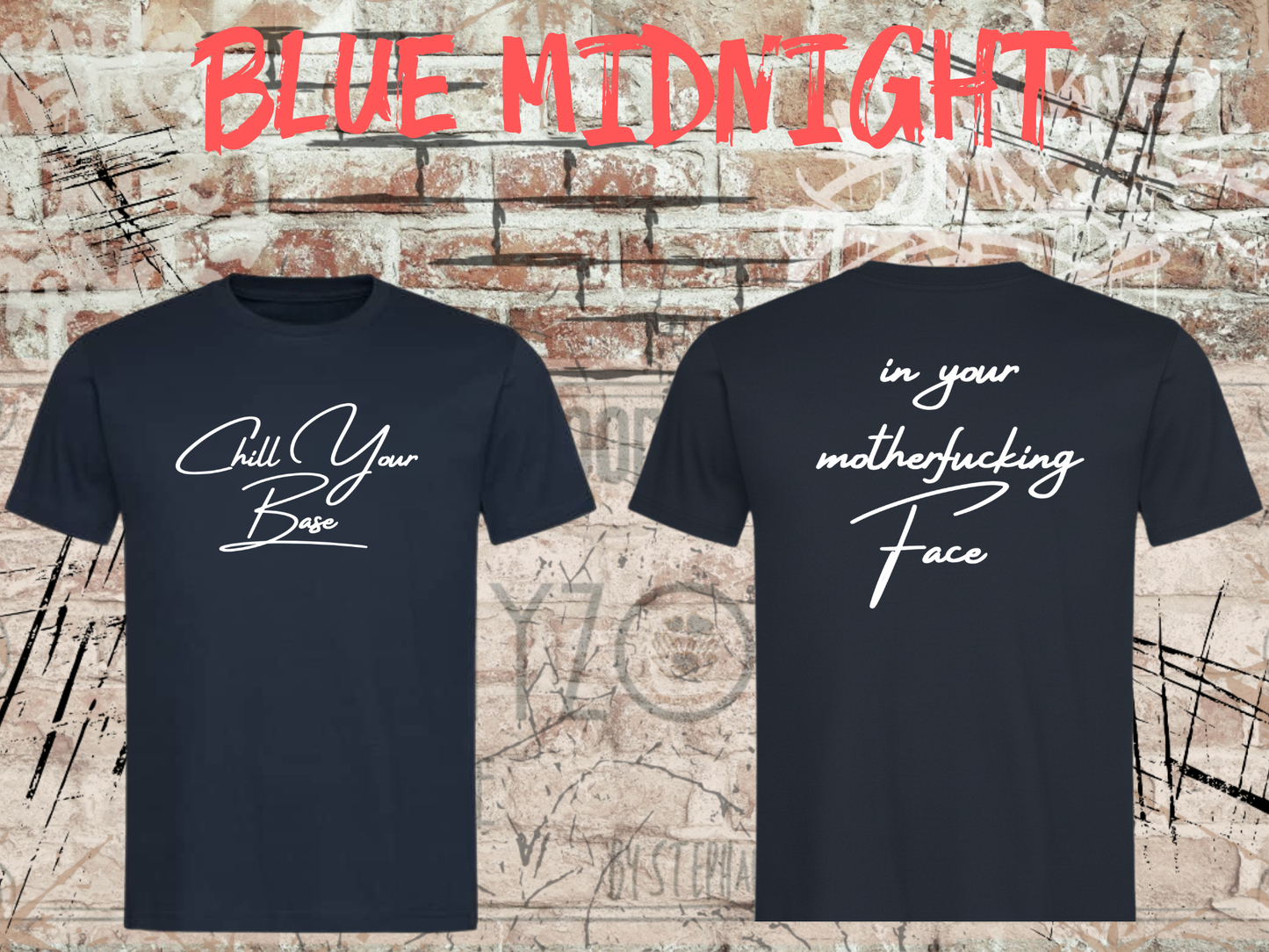 T-Shirt 'Chill your Base in your Face' - Provokantes Spruch-Shirt für Selbstbewusste
