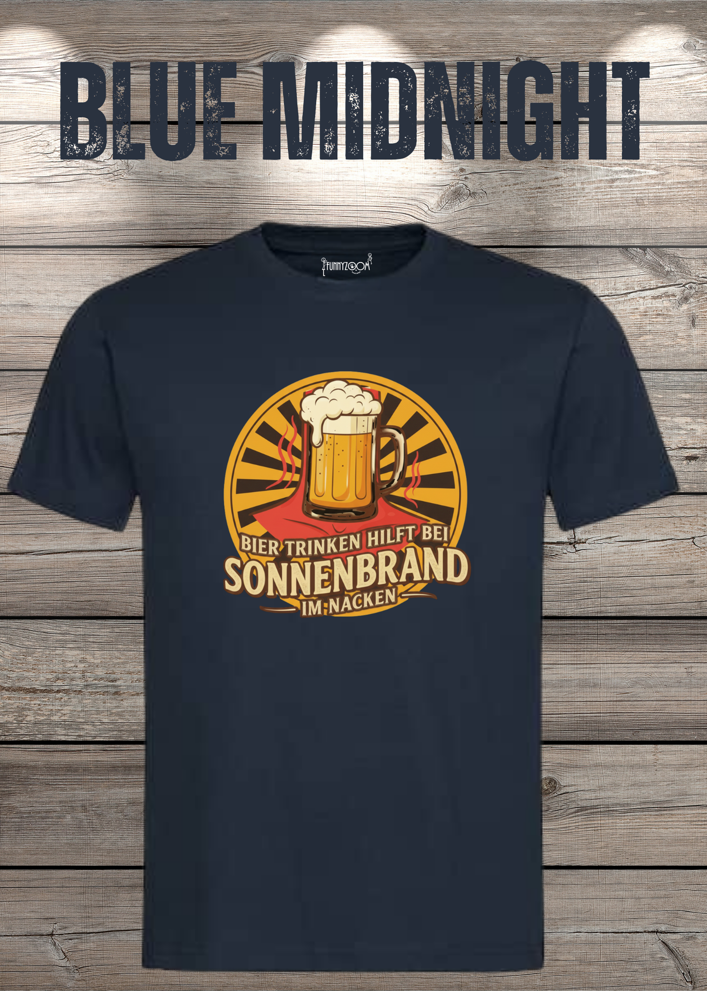 Blue Midnight T Shirt Bier Trinken hilft bei Sonnenbrand im Nacken