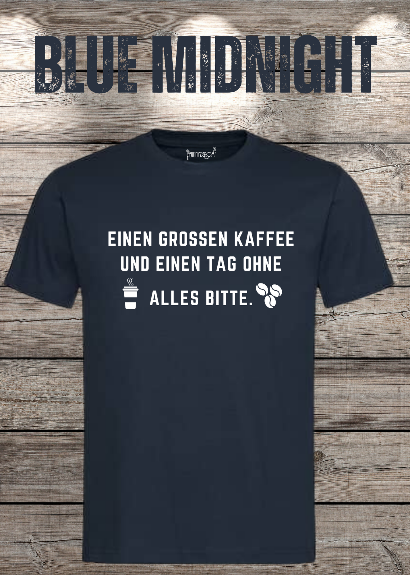 T-Shirt einen großen Kaffee und ein Tag ohne alles bitte Geschenkidee für Kaffeeliebhaber Freizeit T-Shirt Unisex