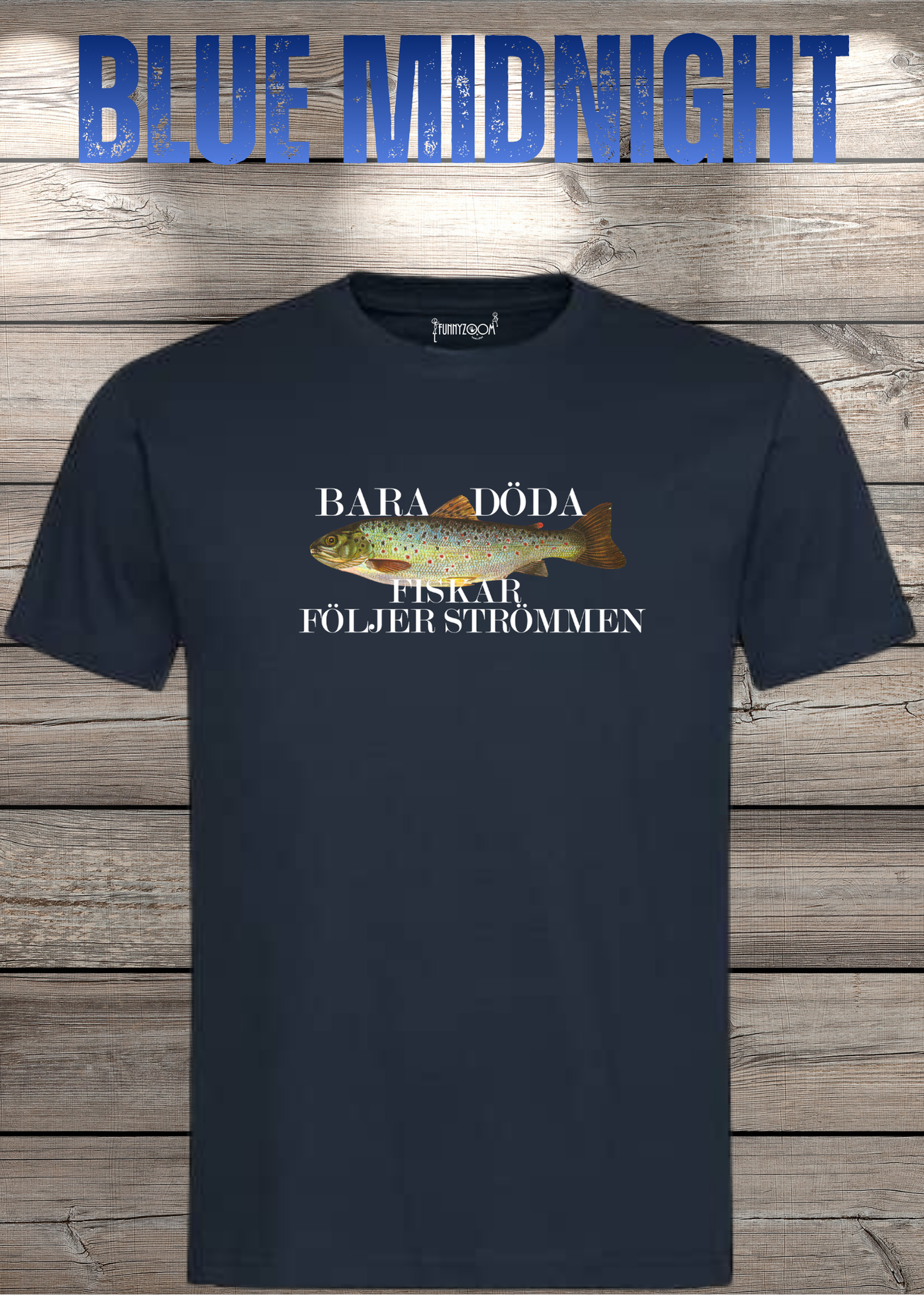 T-Shirt 'Bara Döda Fiskar Följer Strömmen' - Schwedischer Spruch Geschenk Unisex