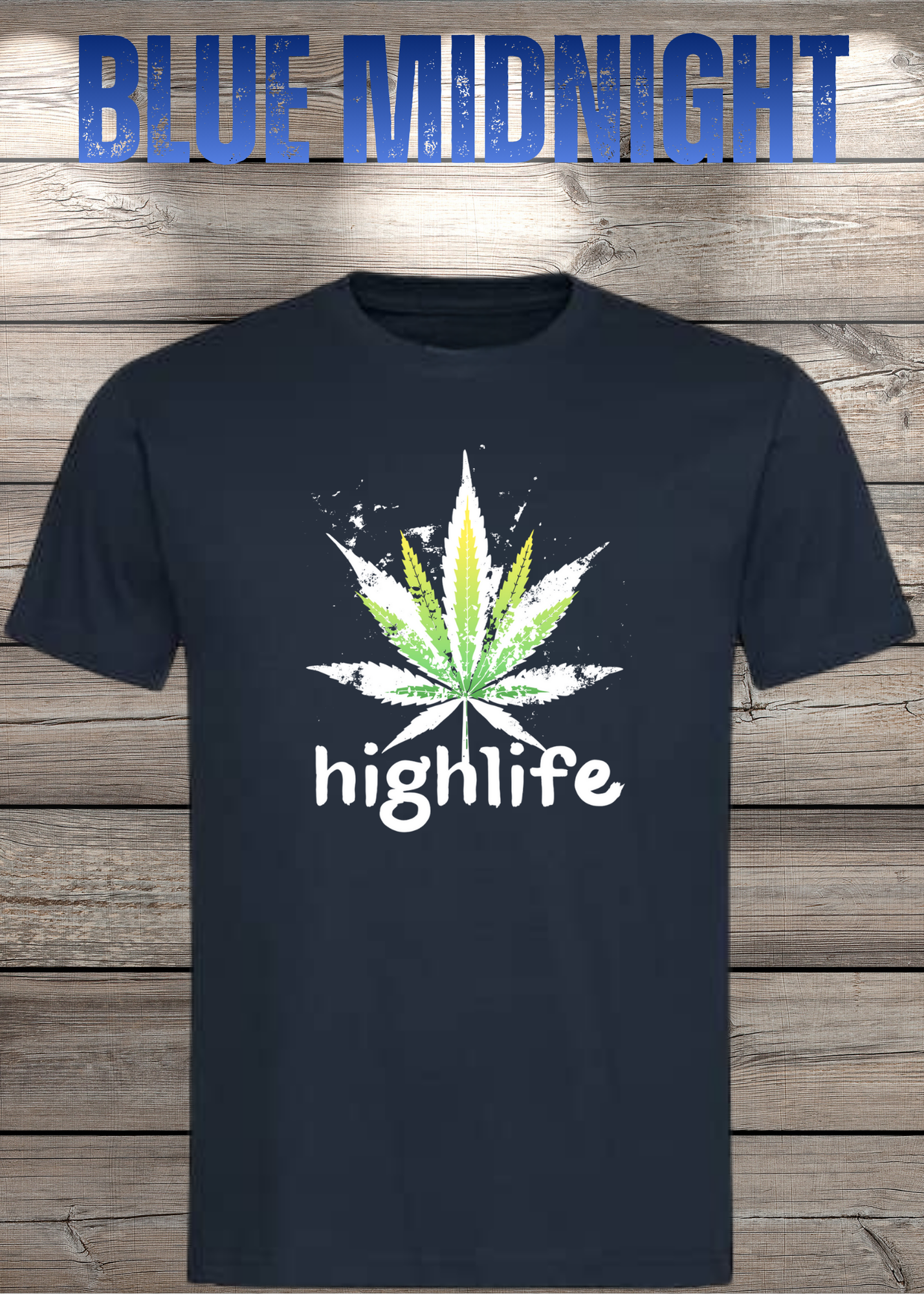 T-Shirt Highlife High Life - Marihuana Blatt Geschenkidee - Statement Unisex